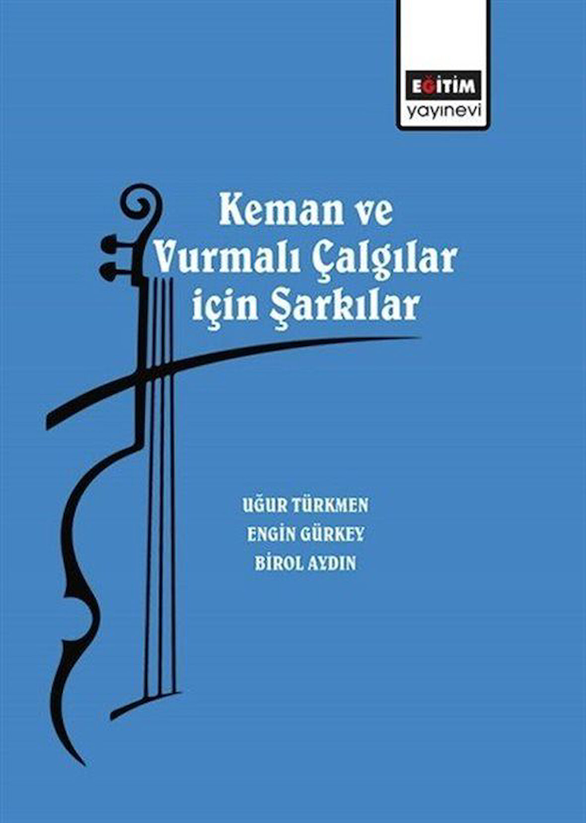 Keman ve Vurmalı Çalgılar için Şarkılar / Birol Aydın