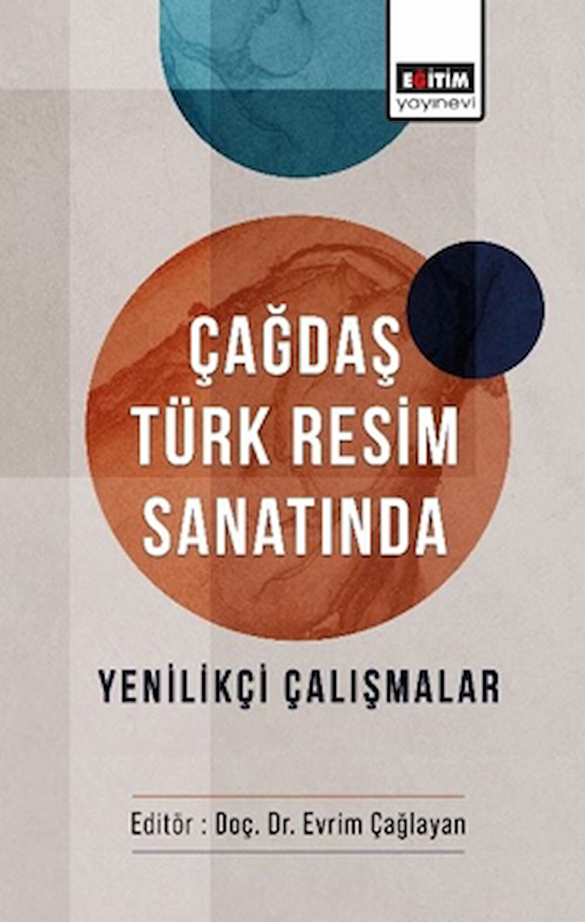 Çağdaş Türk Resim Sanatında Yenilikçi Çalışmalar