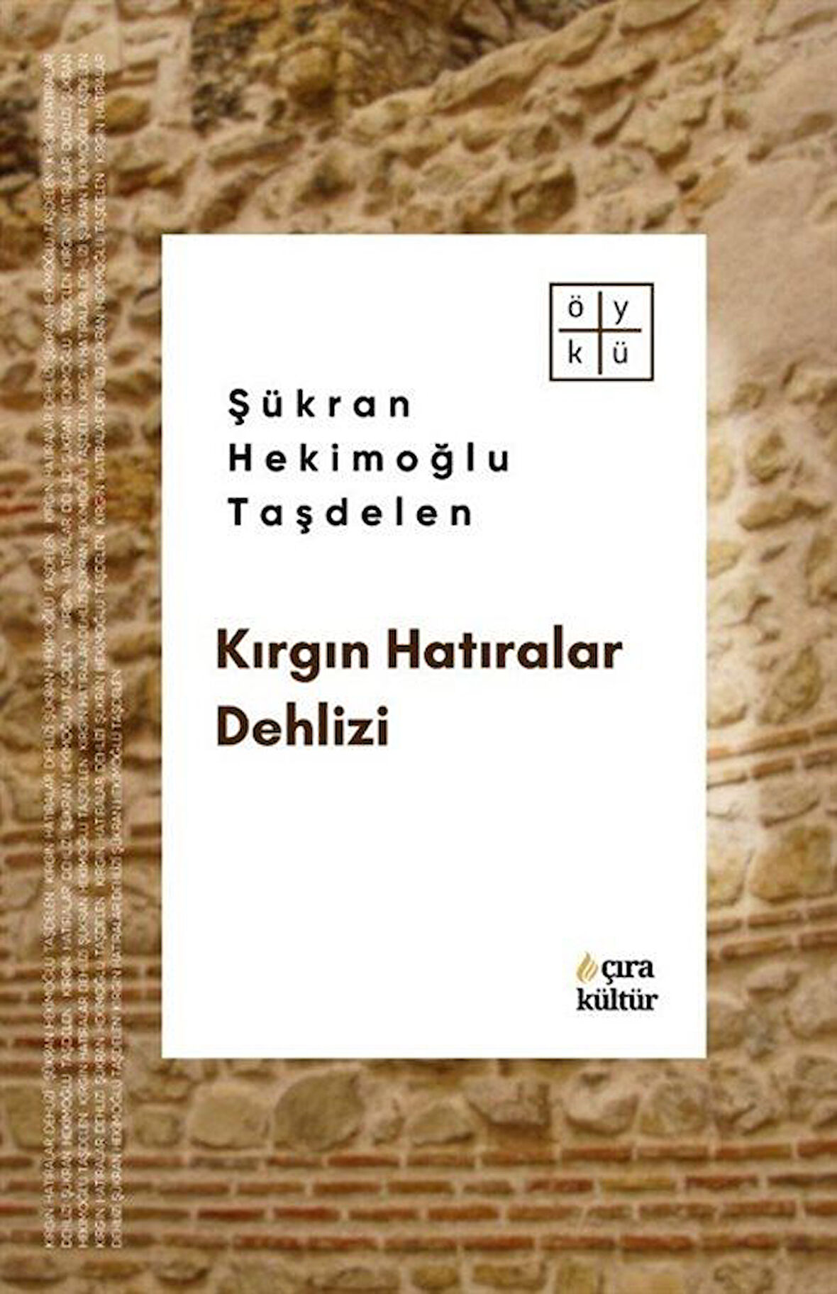 Kırgın Hatıralar Dehlizi / Şükran Hekimoğlu Taşdelen