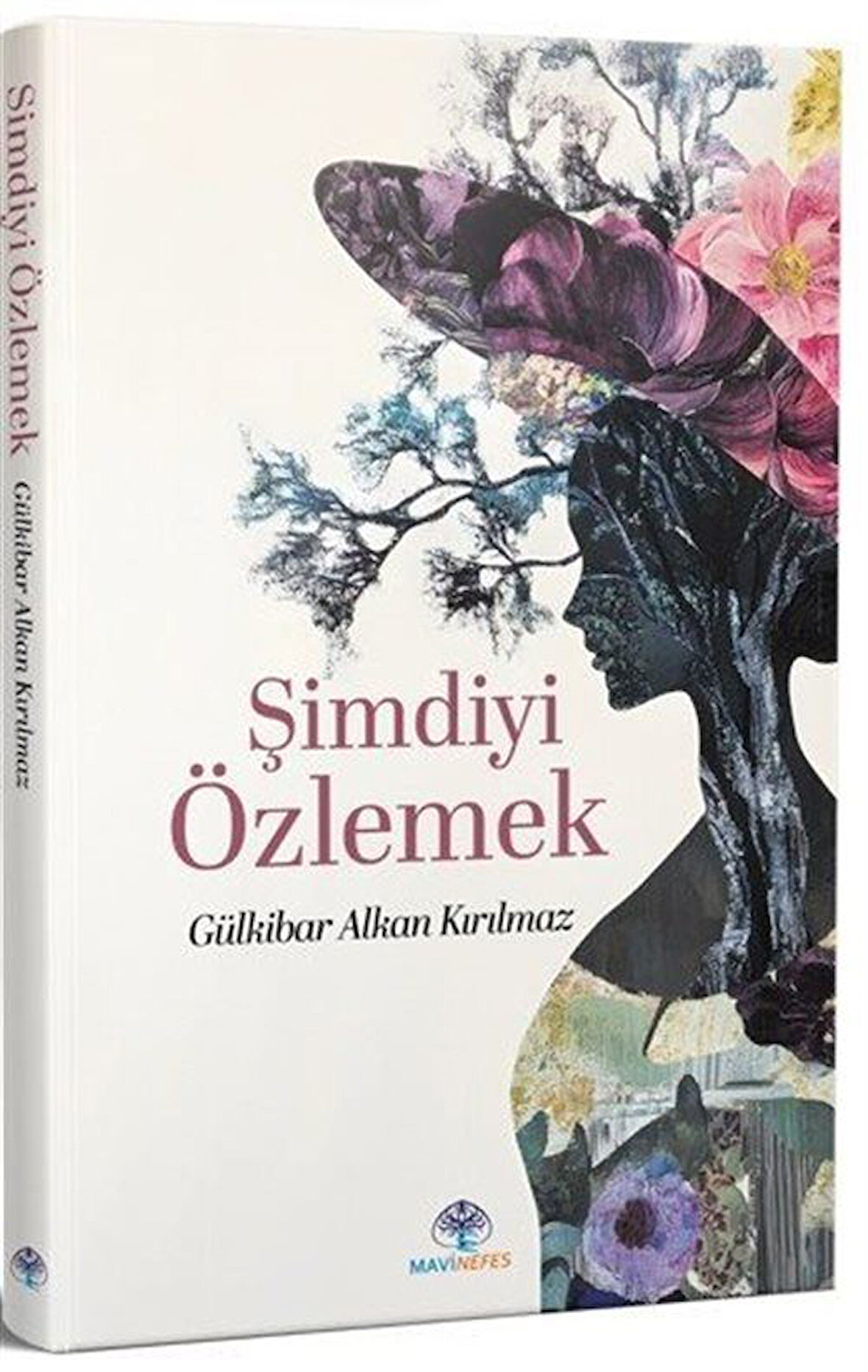 Şimdiyi Özlemek / Gülkibar Alkan Kırılmaz