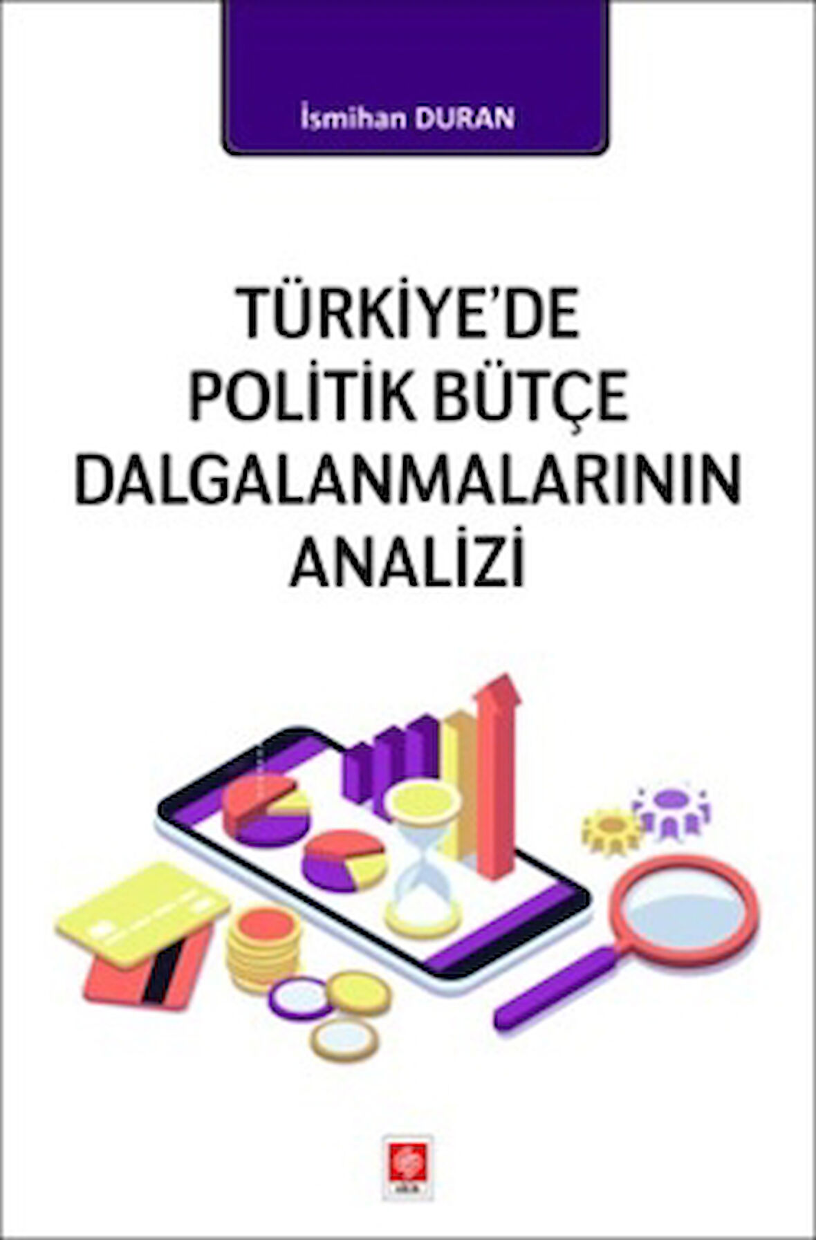 Türkiye'de Politik Bütçe Dalgalanmalarının Analizi