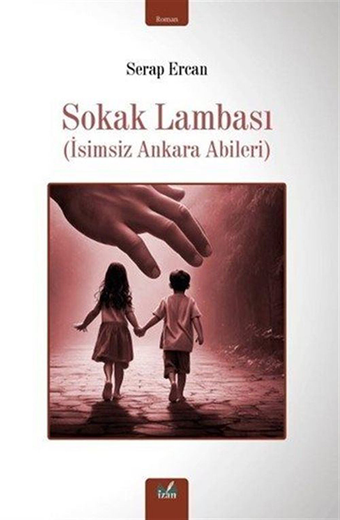 Sokak Lambası & İsimsiz Ankara Abileri / Serap Ercan