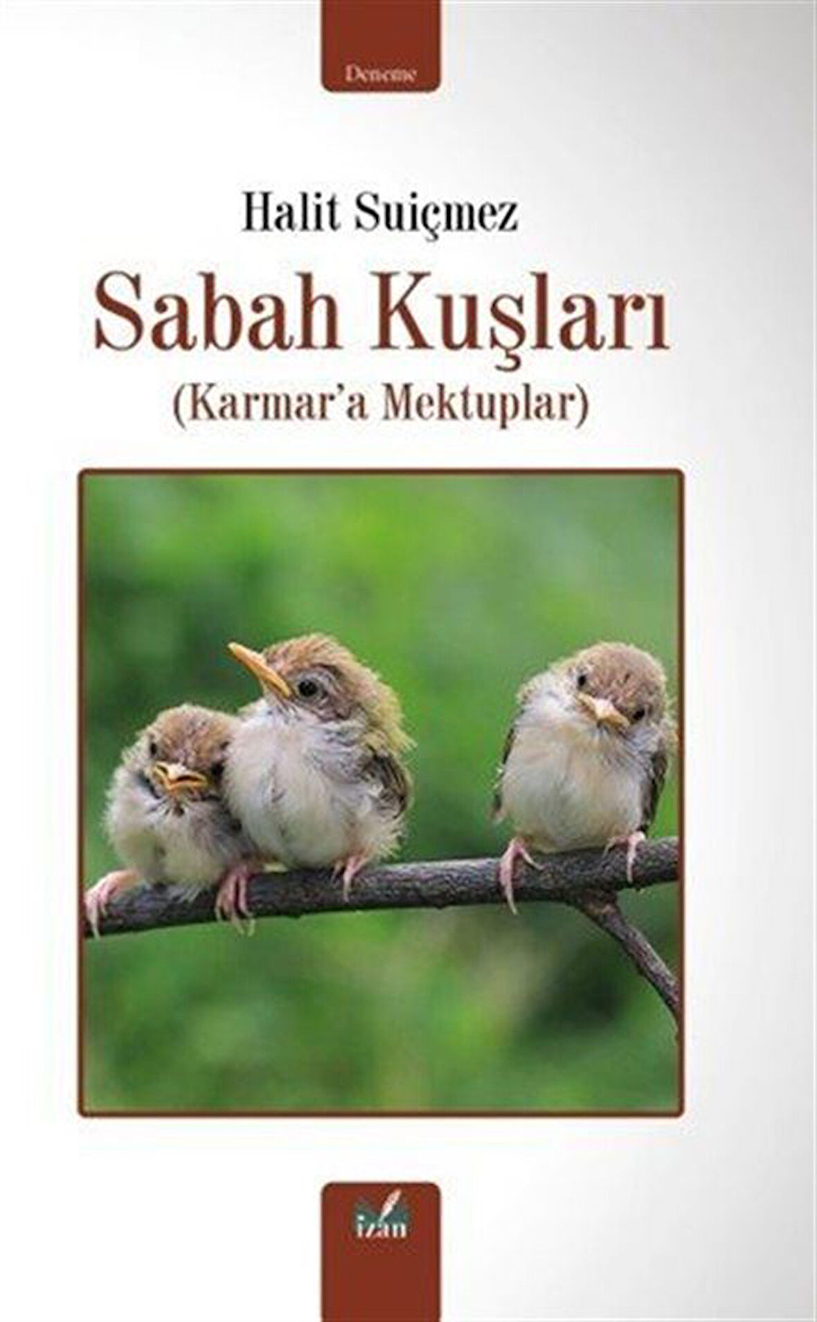 Sabah Kuşları & Karmar'a Mektuplar / Halit Suiçmez