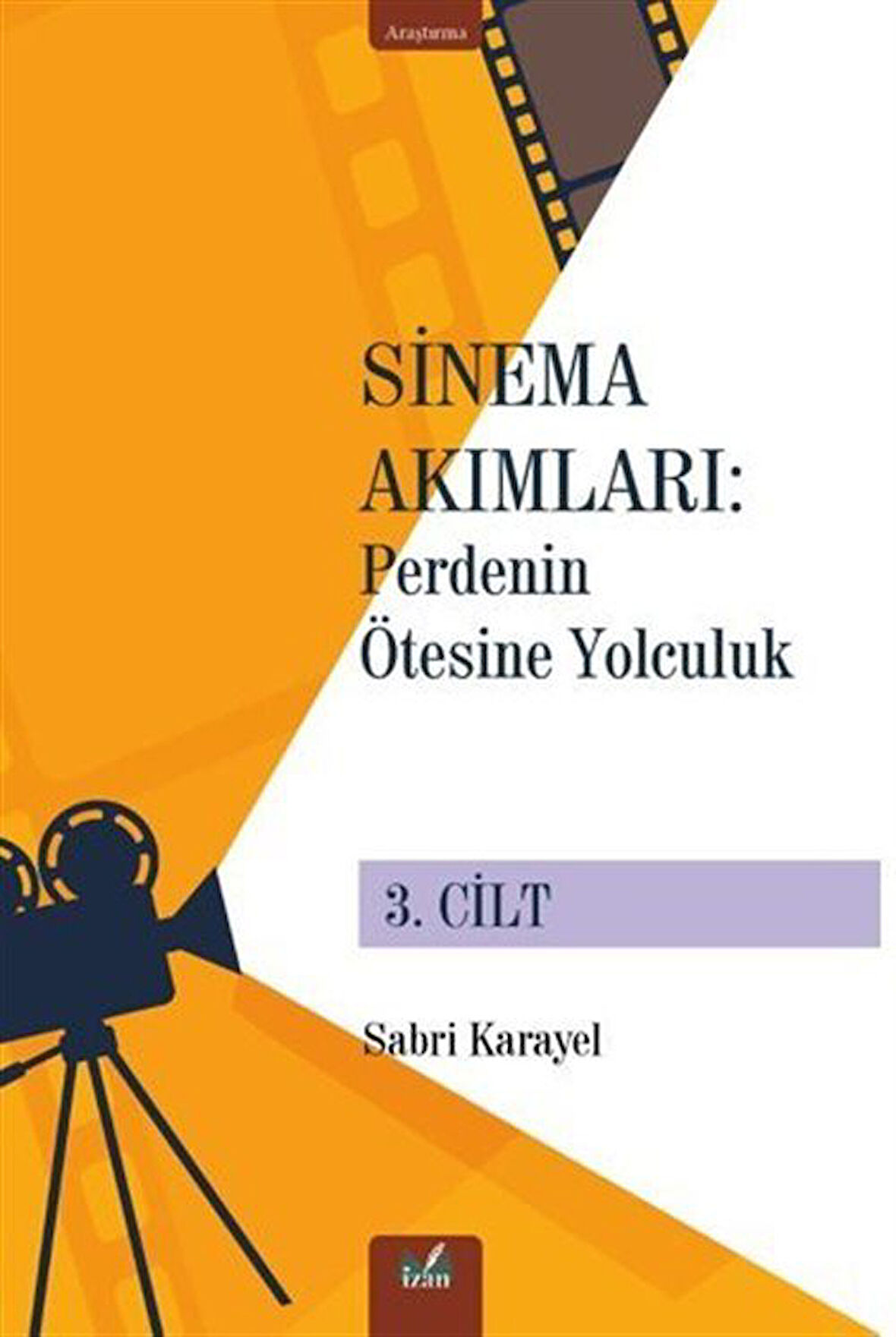 Sinema Akımları 3. Cilt / Perdenin Ötesine Yolculuk / Sabri Karayel