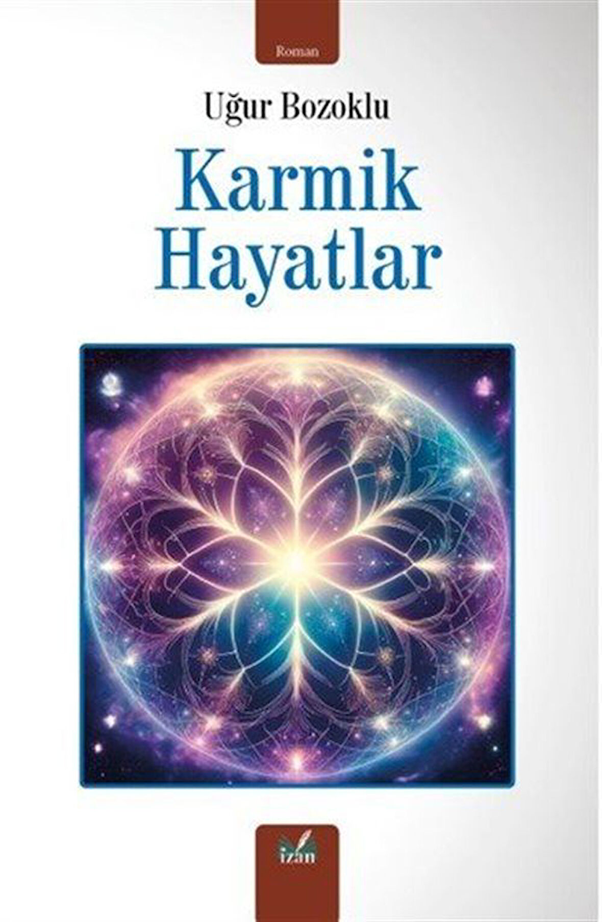 Karmik Hayatlar / Uğur Bozoklu