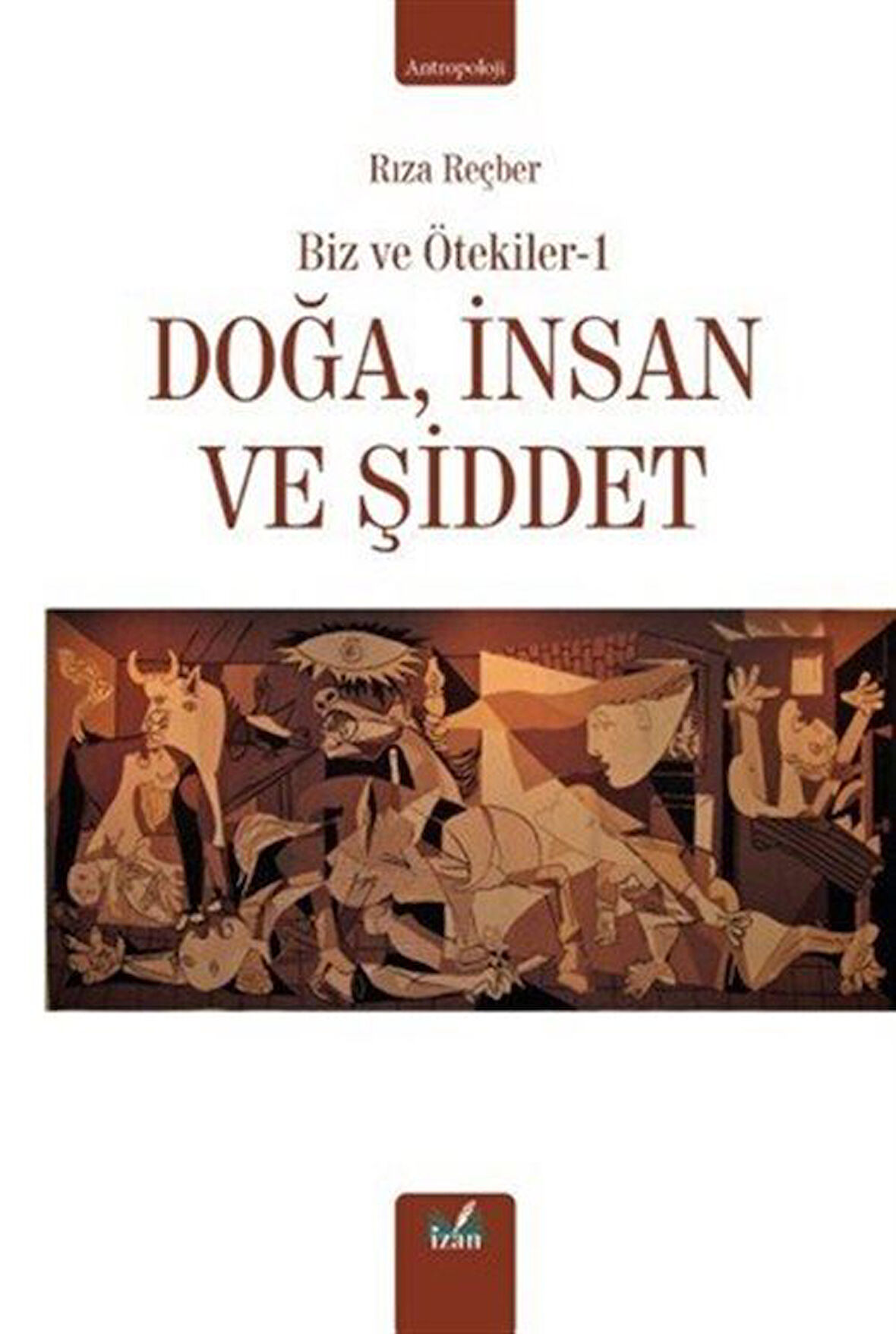 Doğa, İnsan ve Şiddet / Biz ve Ötekiler 1 / Rıza Reçber
