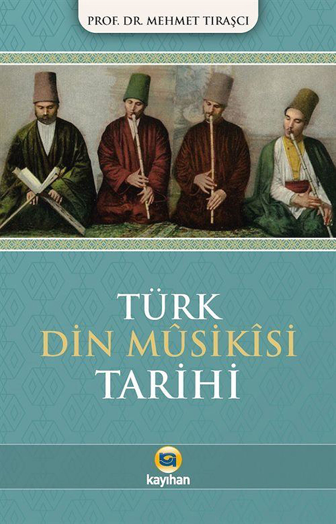 Türk Din Musikisi Tarihi / Mehmet Tıraşçı