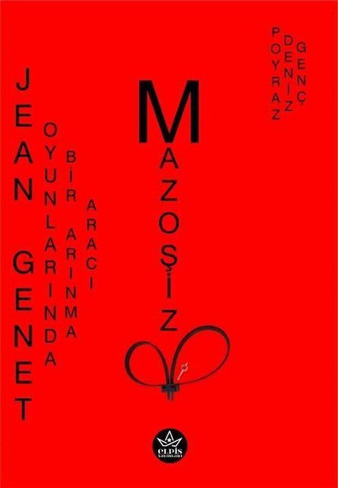 Jean Genet Oyunlarında Bir Arınma Aracı Mazoşizm / Poyraz Deniz Genç