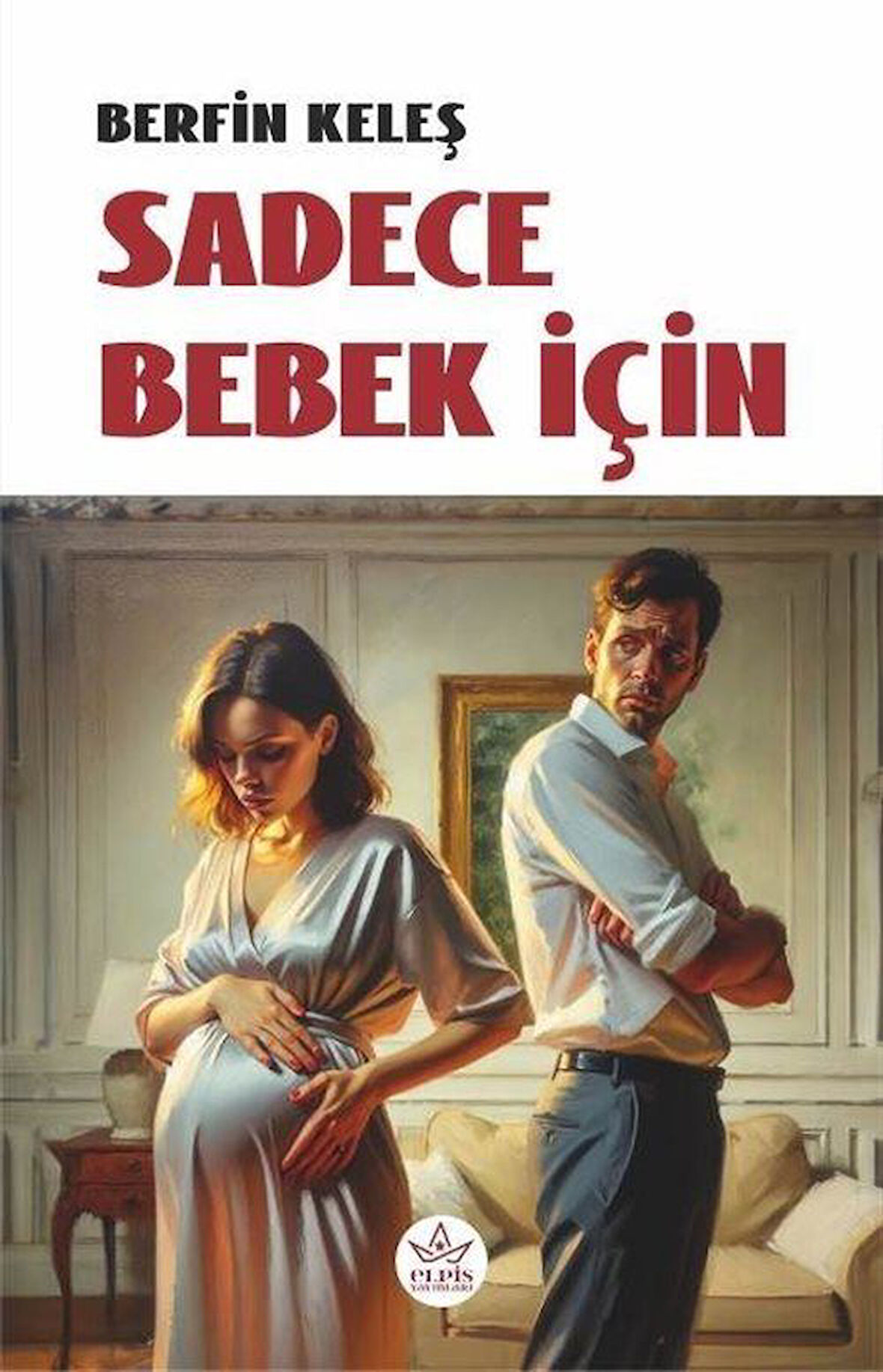 Sadece Bebek İçin / Berfin Keleş
