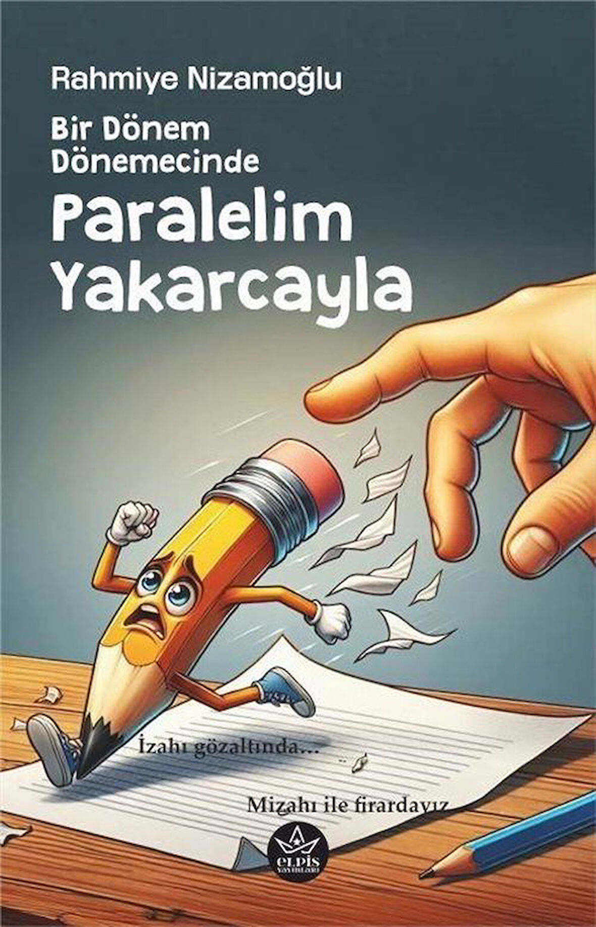 Bir Dönem Dönemecinde, Paralelim Yakarcayla / Rahmiye Nizamoğlu