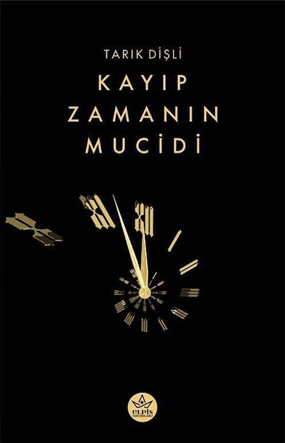 Kayıp Zamanın Mucidi / Tarık Dişli
