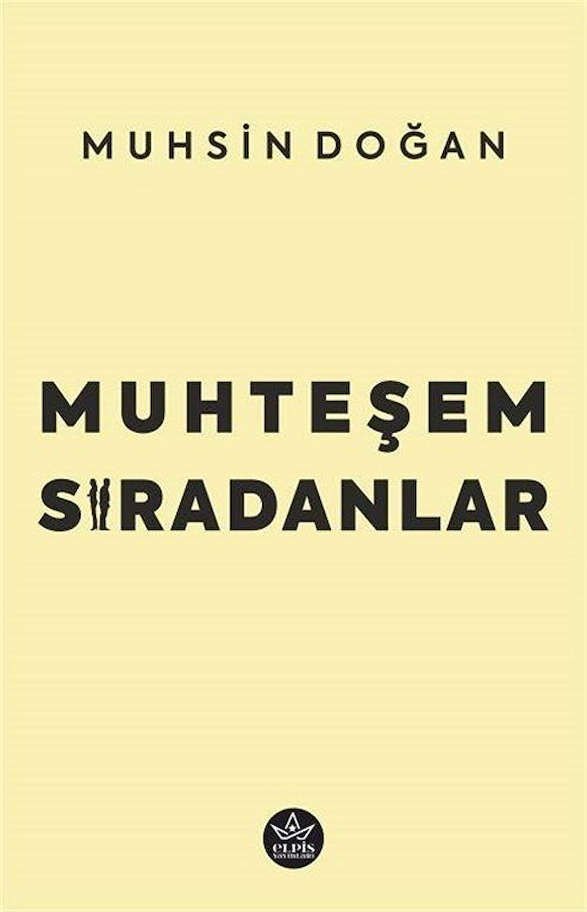 Muhteşem Sıradanlar / Muhsin Doğan