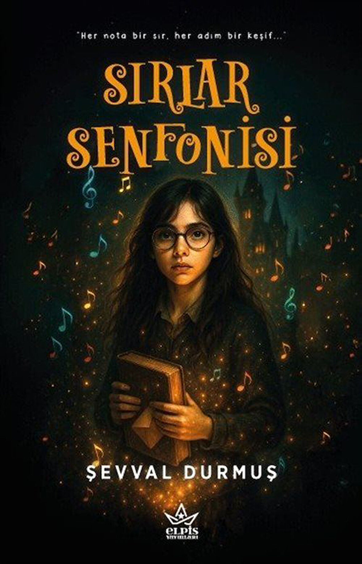 Sırlar Senfonisi / Şevval Durmuş