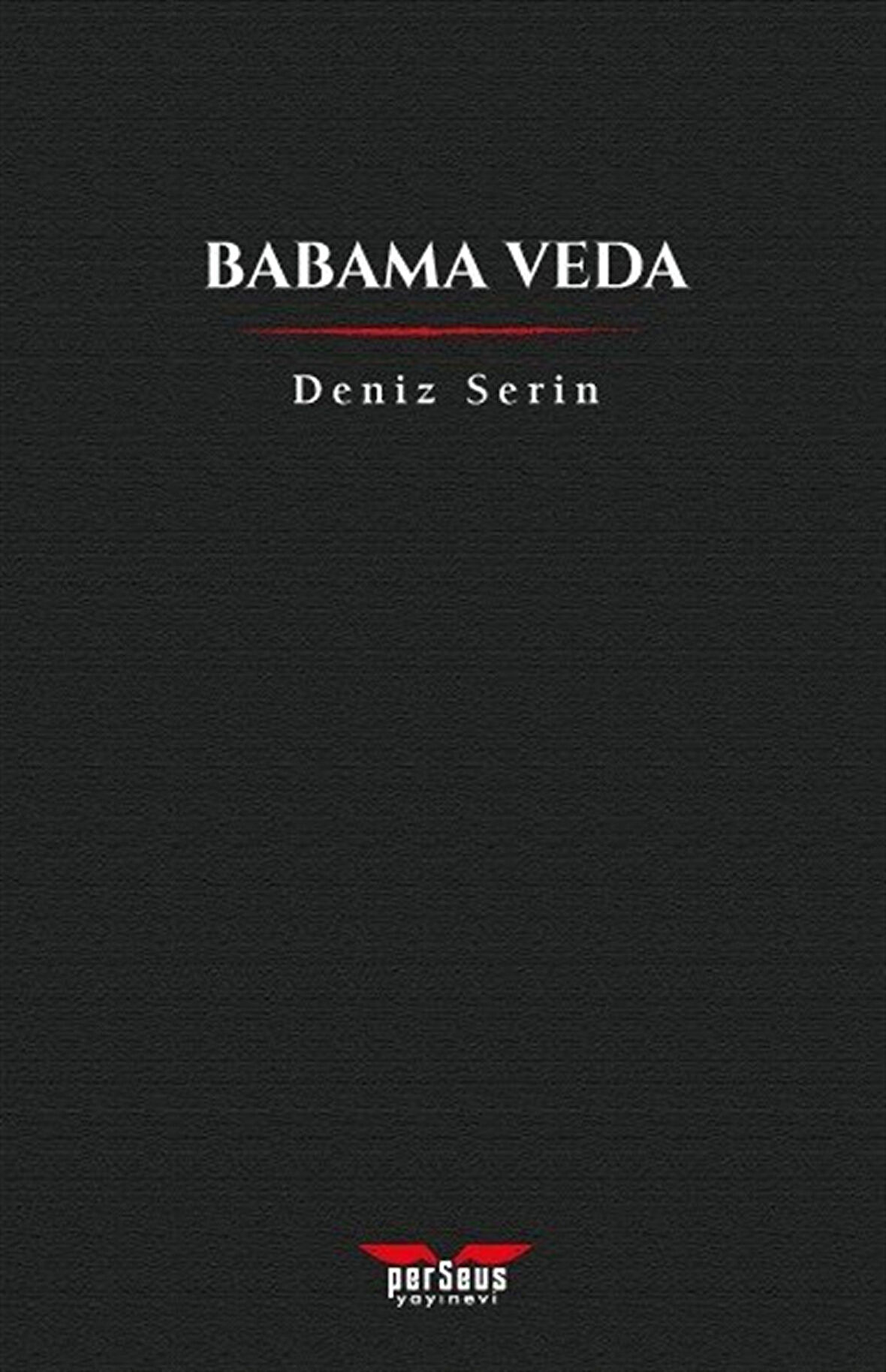 Babama Veda / Deniz Serin