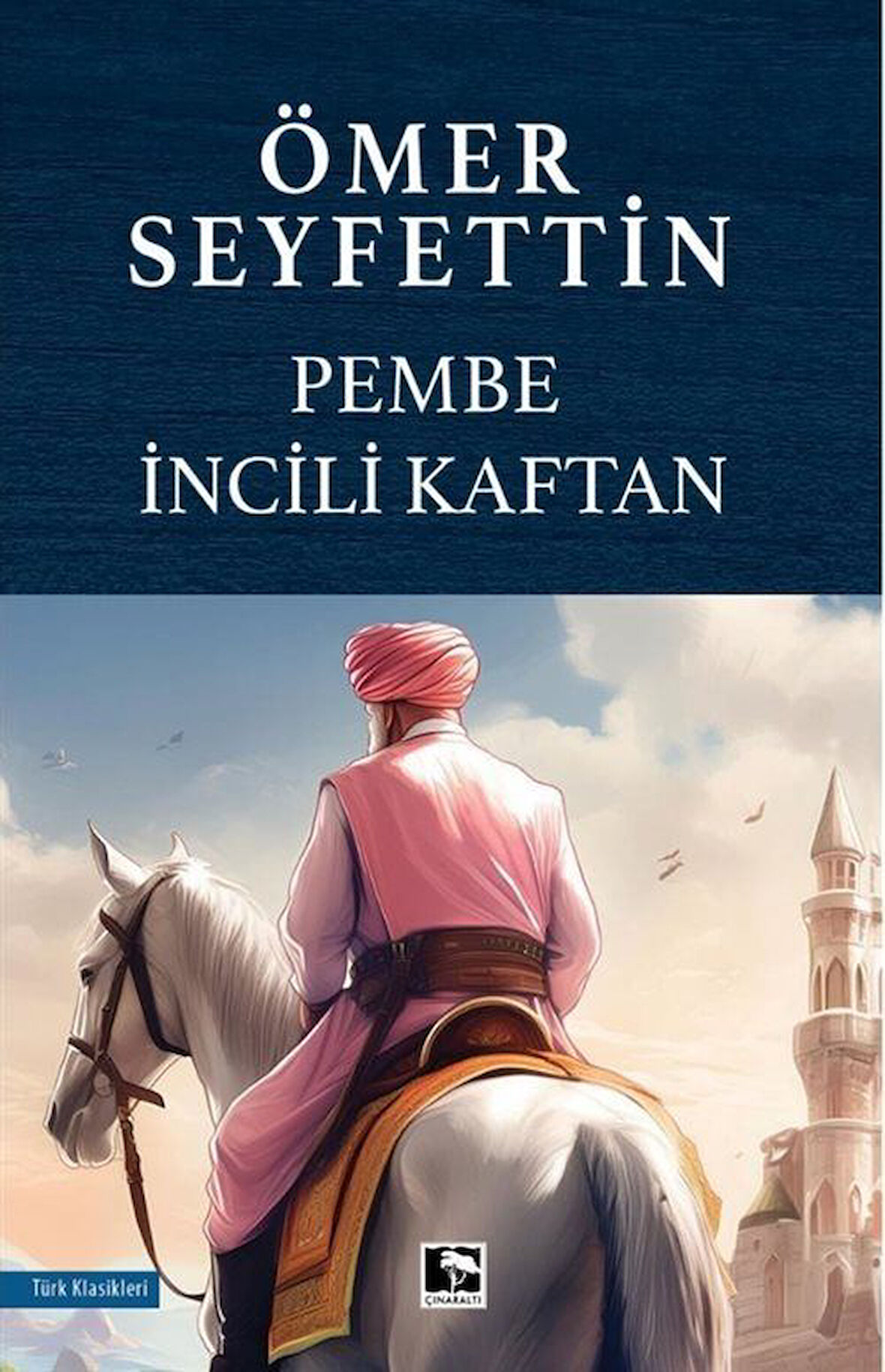 Pembe İncili Kaftan / Ömer Seyfettin