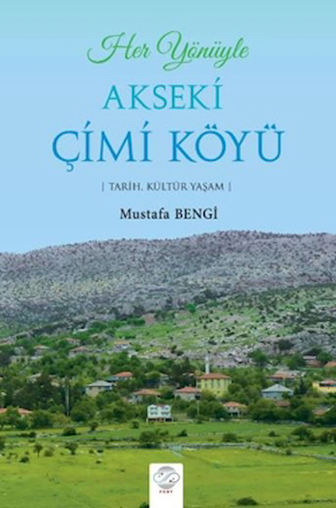 Her Yönüyle Akseki Çimi Köyü