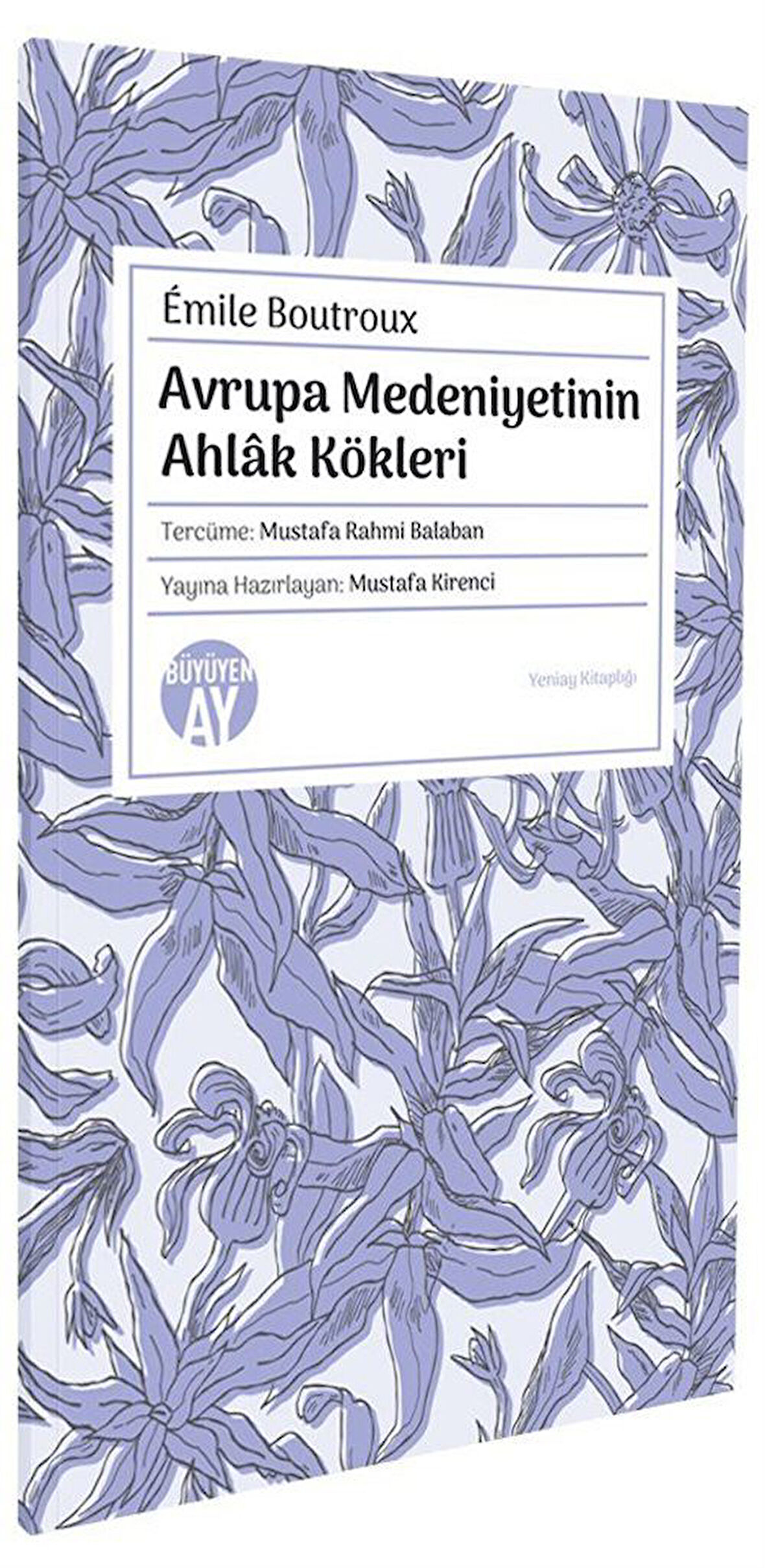 Avrupa Medeniyetinin Ahlak Kökleri / Emile Boutroux