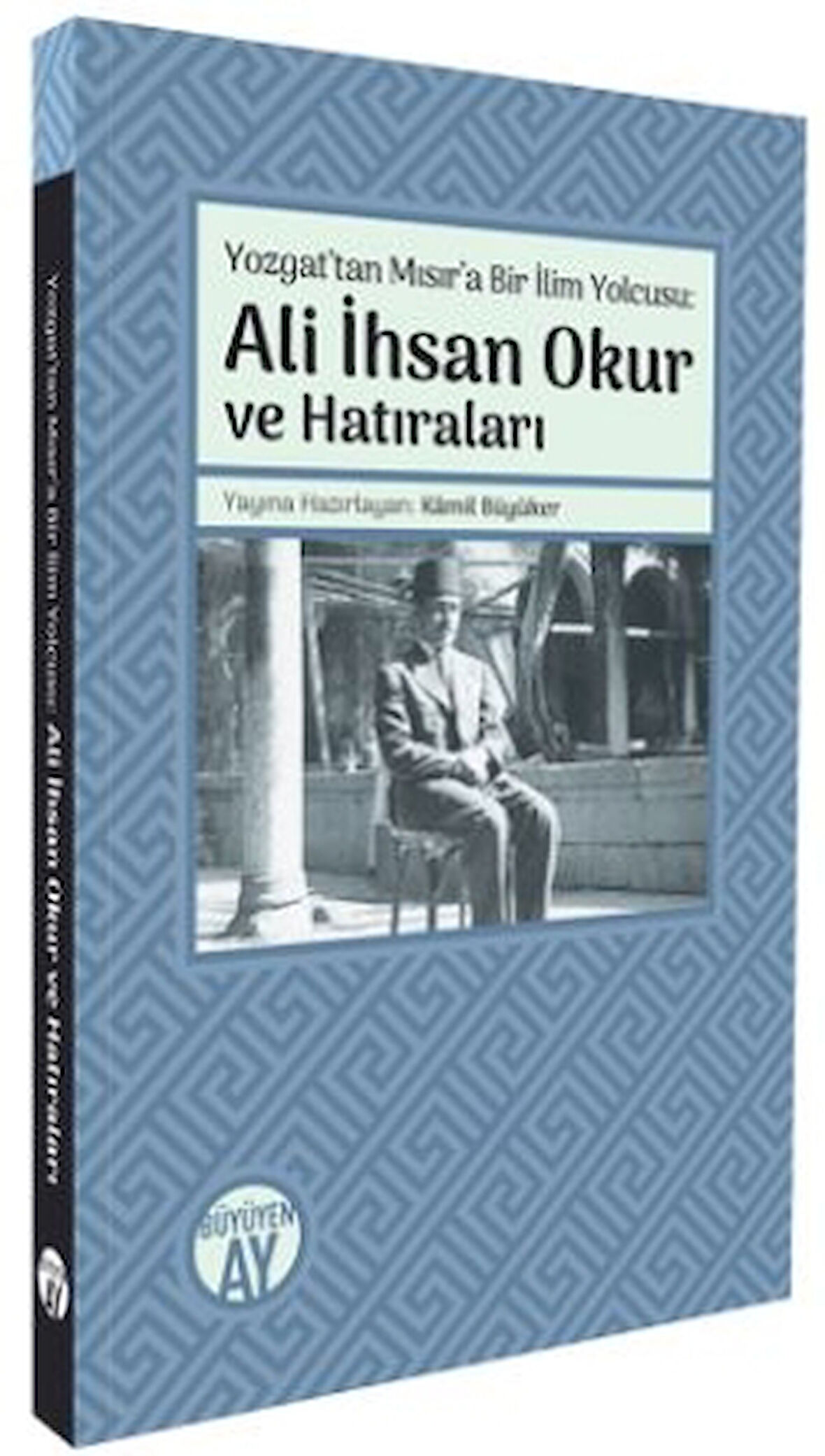 Yozgat’tan Mısır’a Bir İlim Yolcusu: Ali İhsan Okur ve Hatıraları