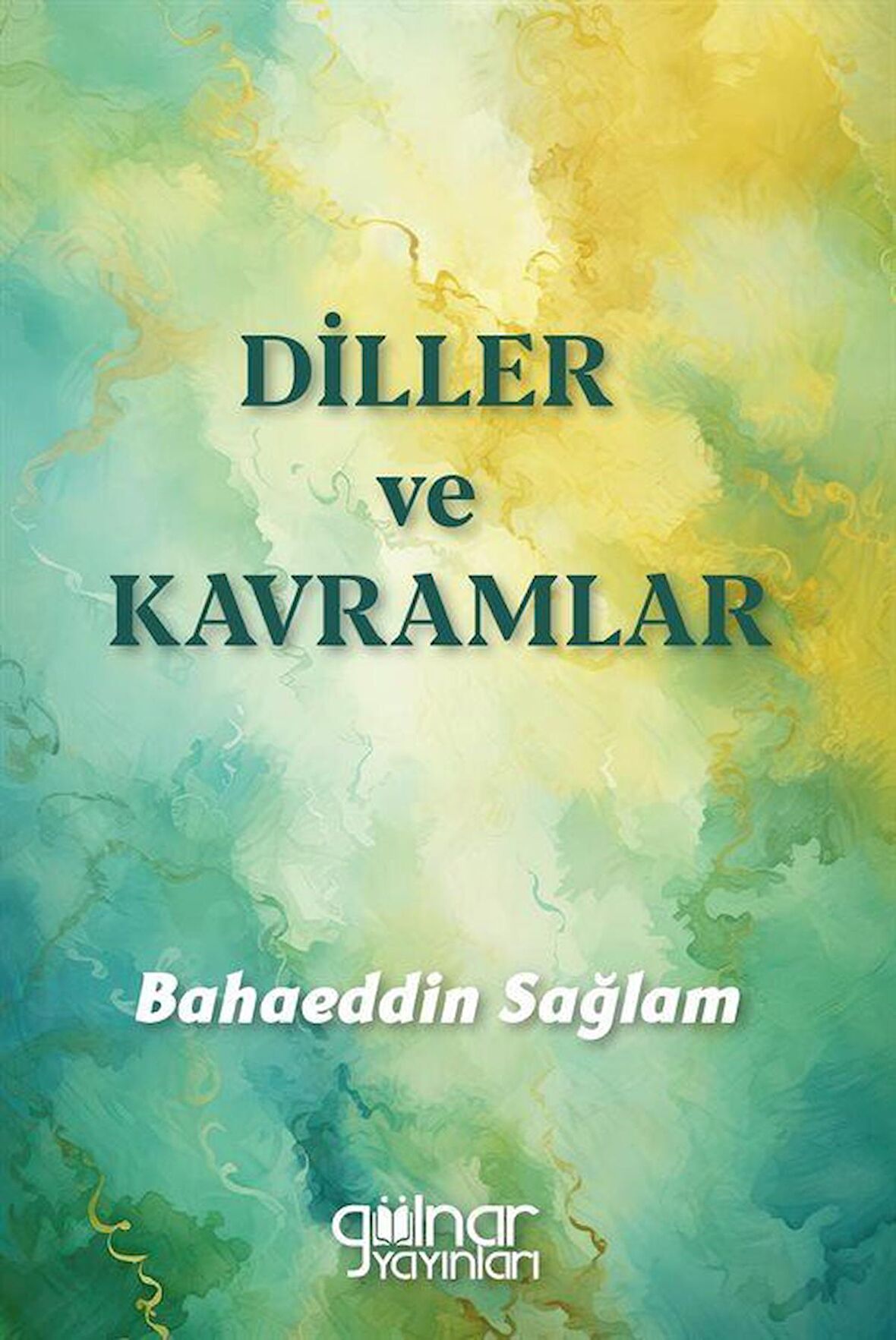 Diller ve Kavramlar / Bahaeddin Sağlam