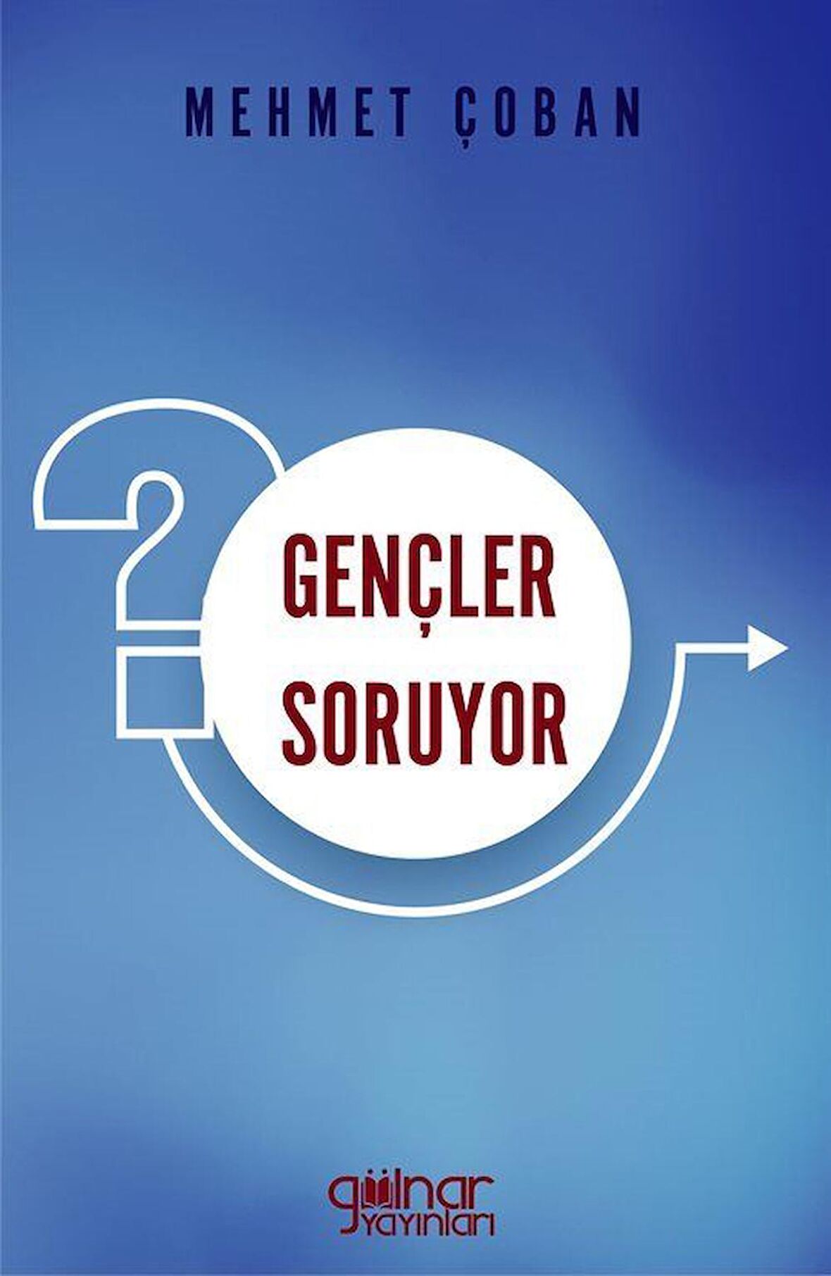 Gençler Soruyor / Mehmet Çoban