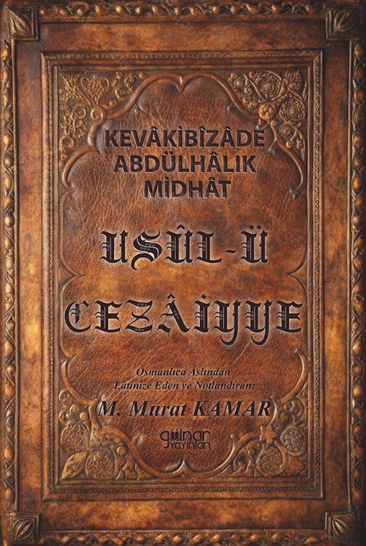 Usûl-ü Cezaiyye / Kevâkibîzâde Abdülhâlık Midhât