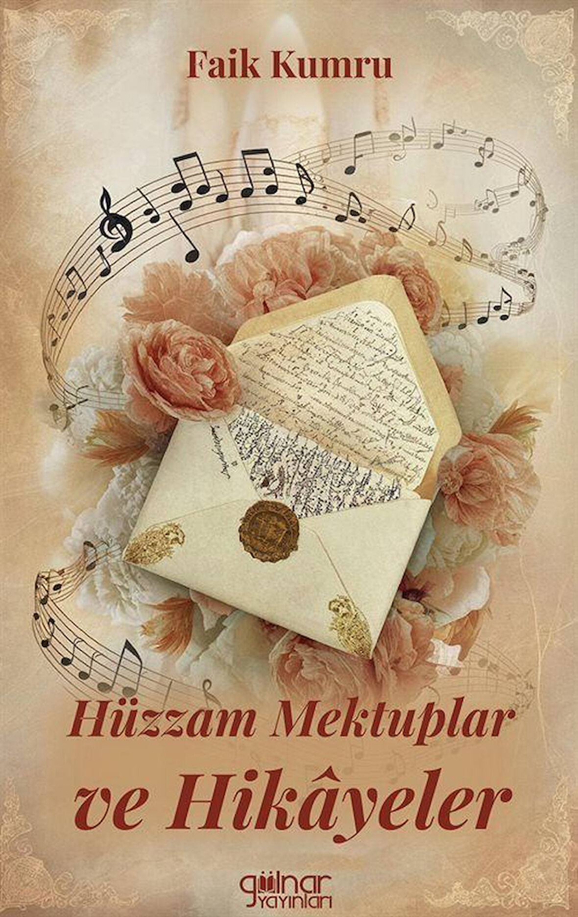 Hüzzam Mektuplar ve Hikayeler / Faik Kumru