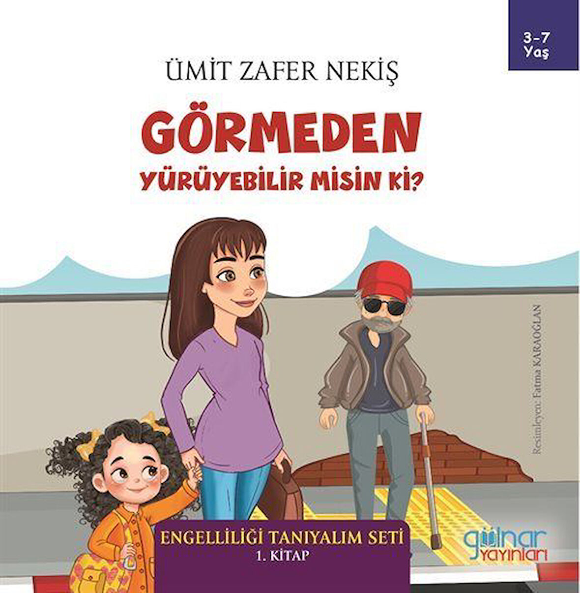 Görmeden Yürüyebilir Misin Ki? / Ümit Zafer Nekiş