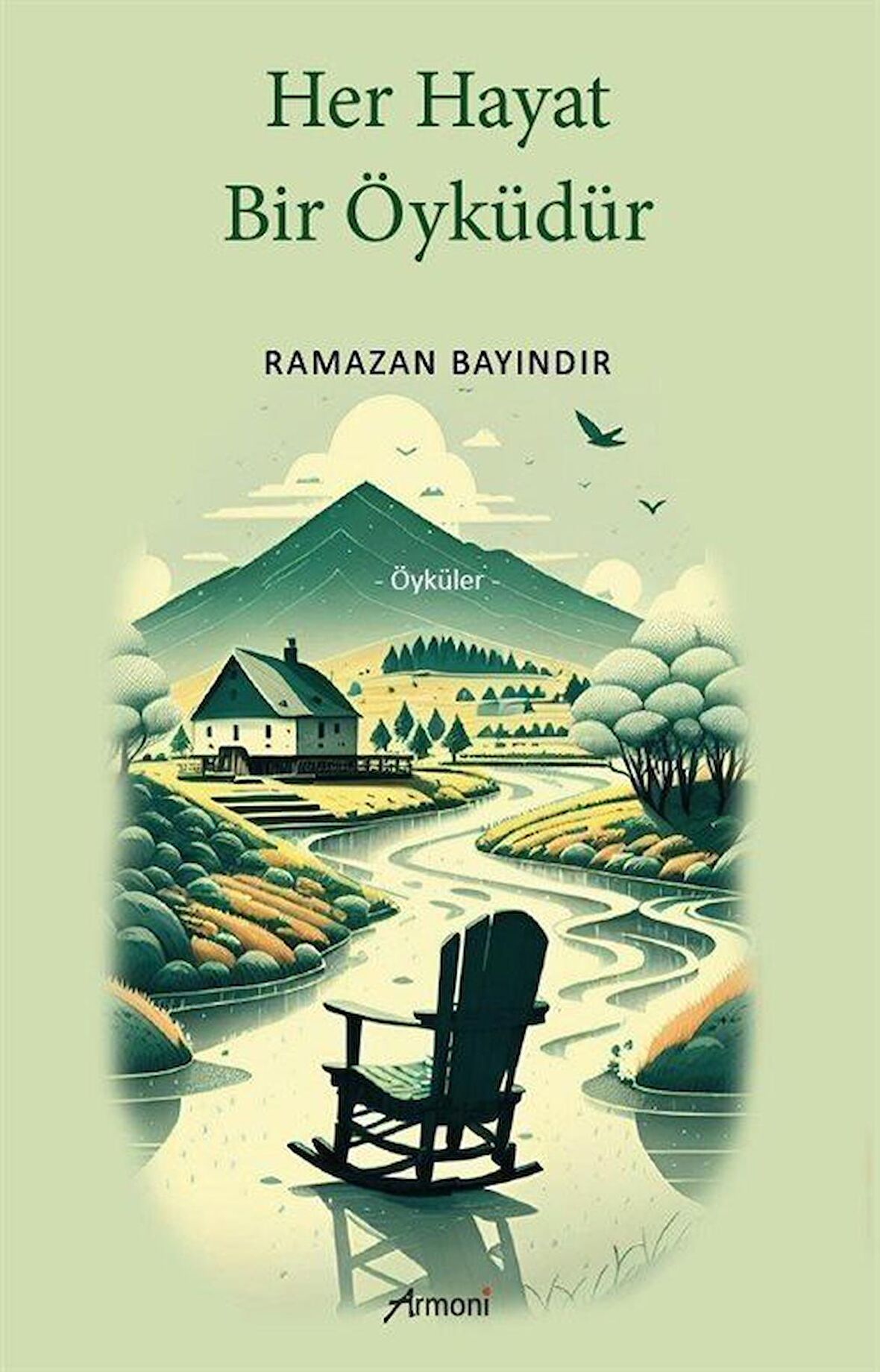Her Hayat Bir Öyküdür / Ramazan Bayındır