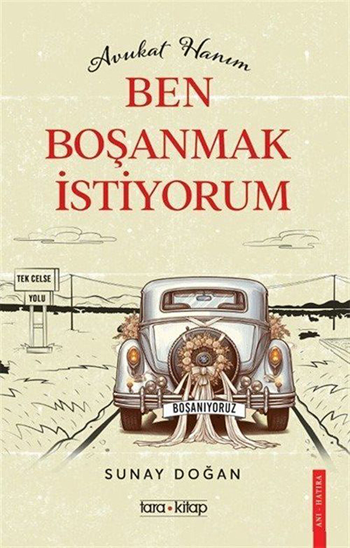 Avukat Hanım Ben Boşanmak İstiyorum! / Sunay Doğan