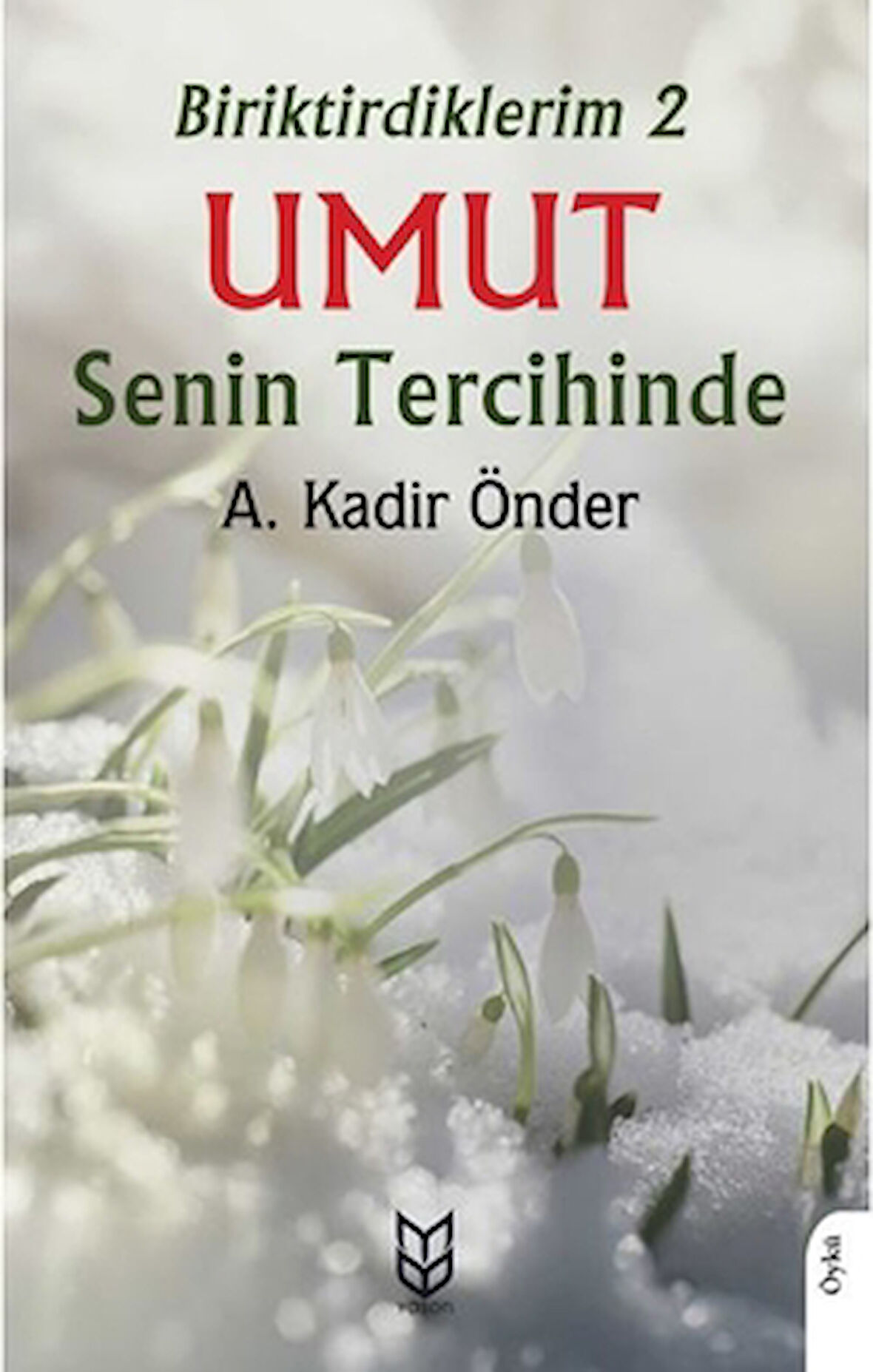 Biriktirdiklerim 2 Umut Senin Tercihinde