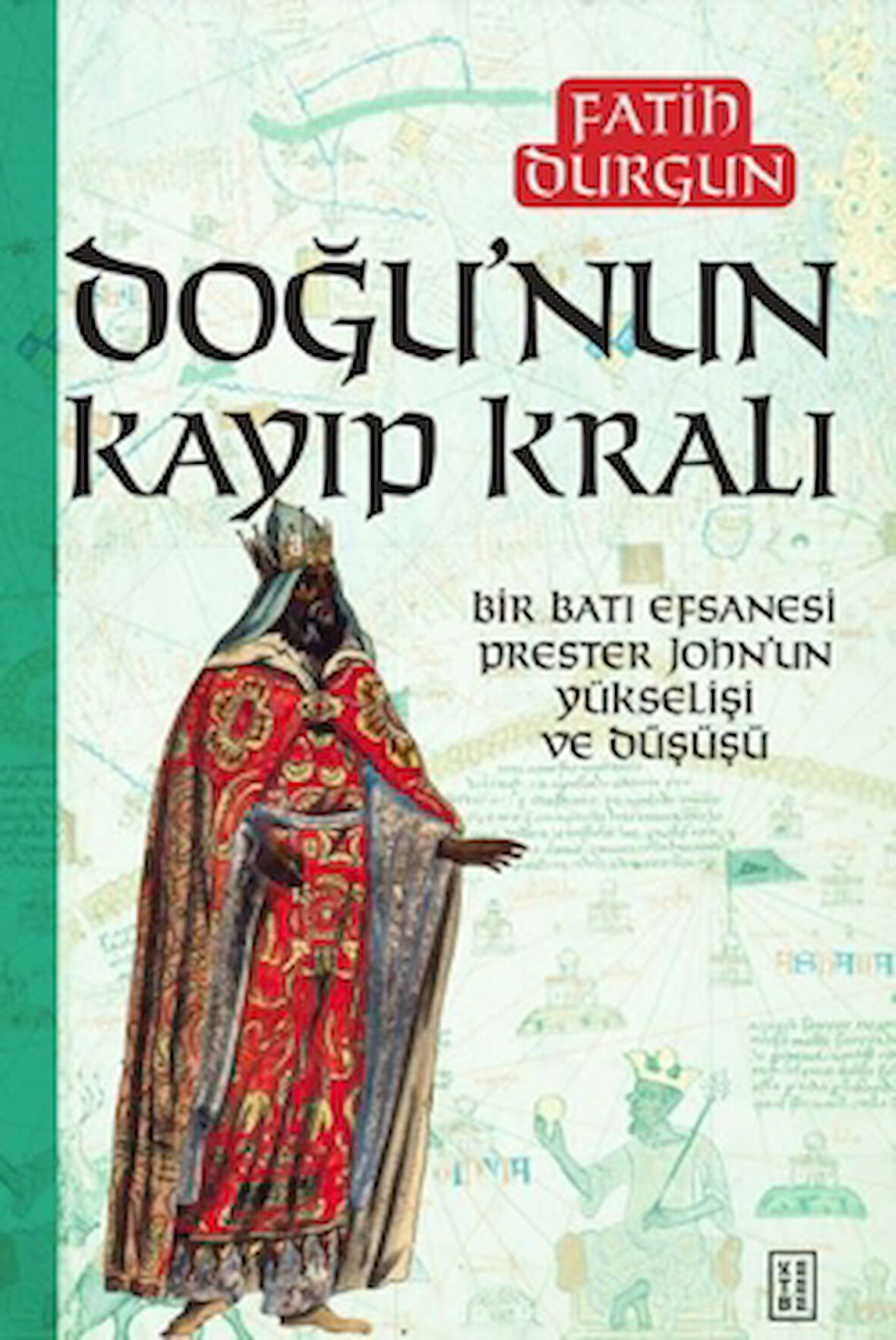 Doğu’nun Kayıp Kralı