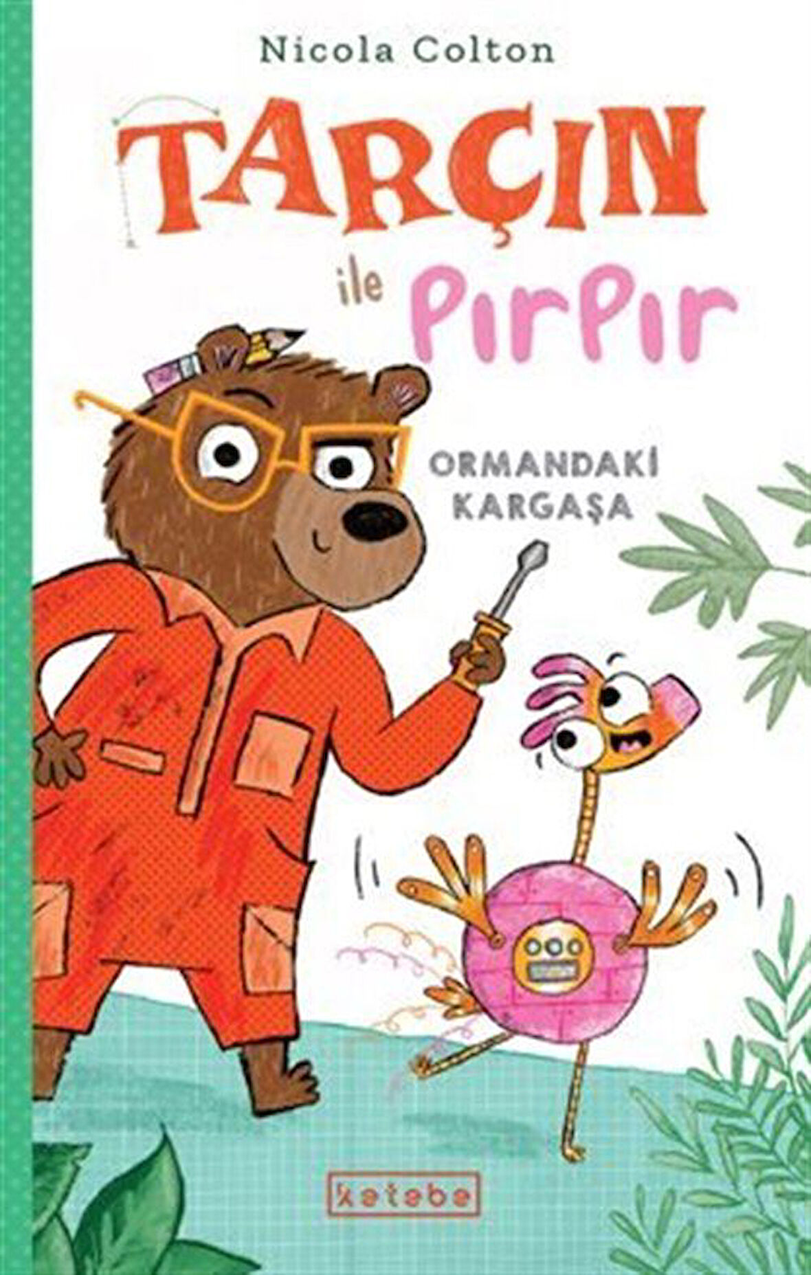 Tarçın ile Pırpır Ormandaki Kargaşa / Nicola Colton