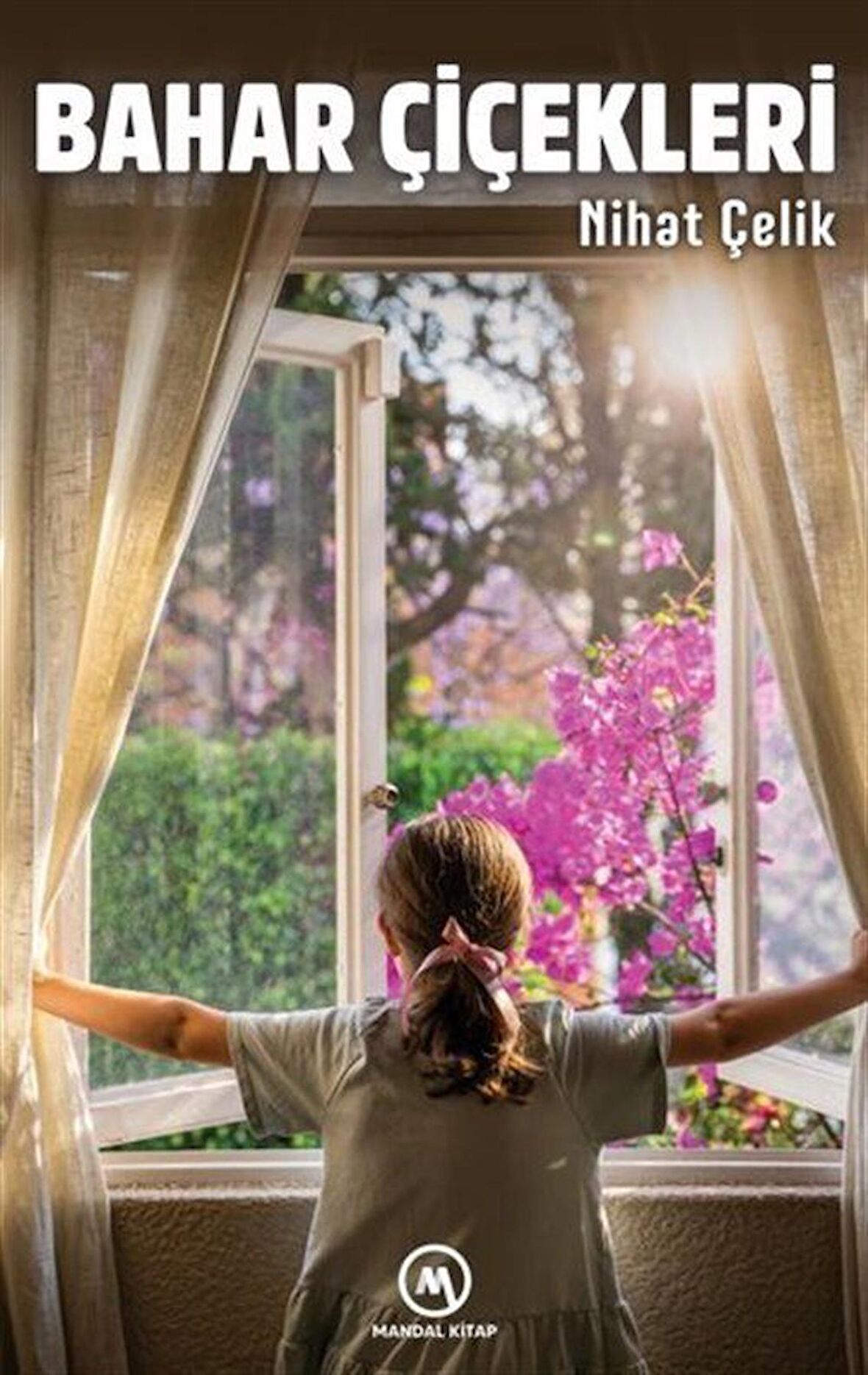 Bahar Çiçekleri / Nihat Çelik