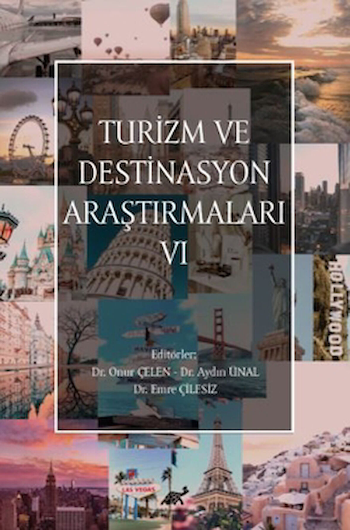 Turizm ve Destinasyon Araştırmaları - VI