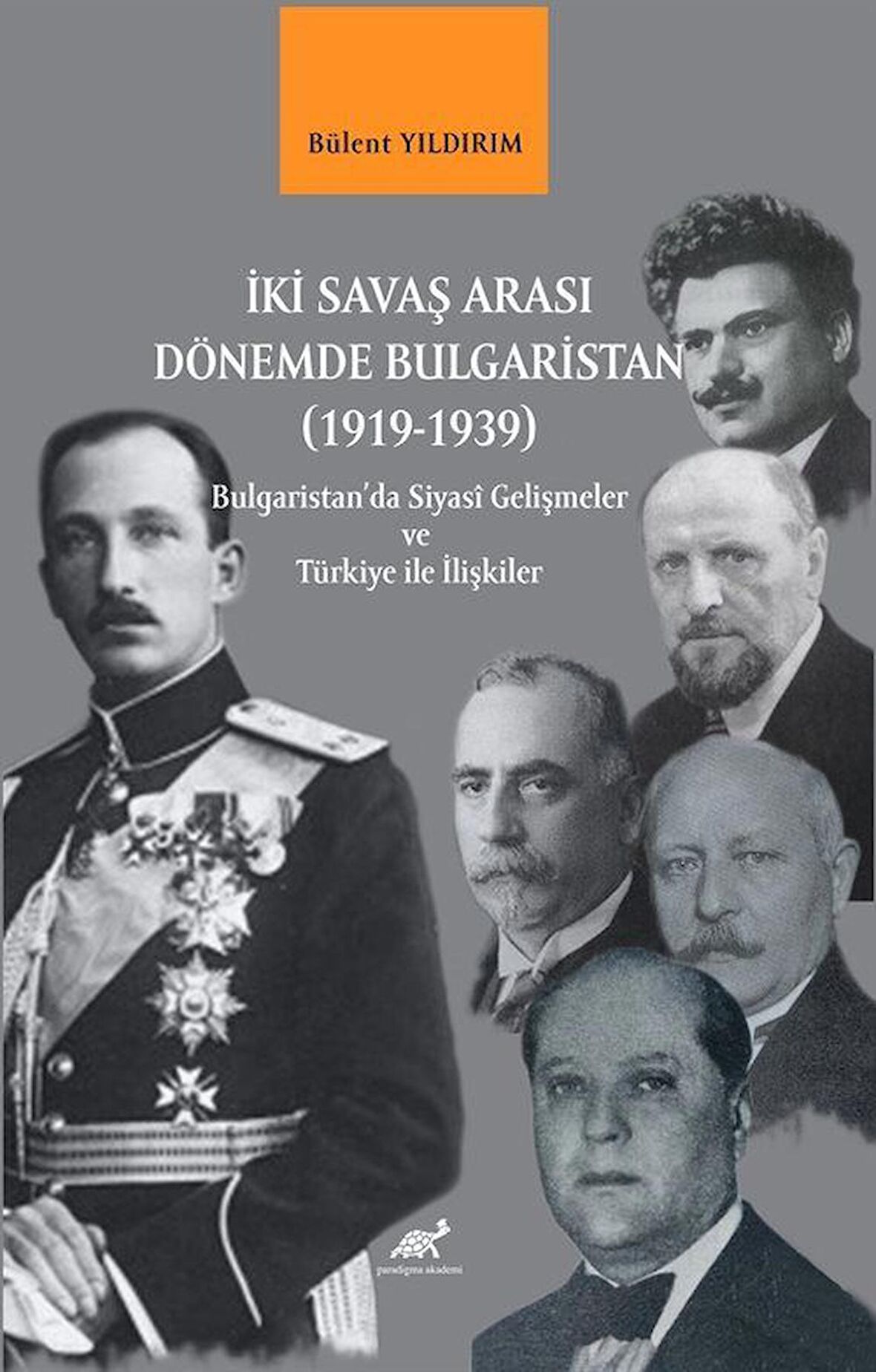 İki Savaş Arası Dönemde Bulgaristan (1919-1939) / Bülent Yıldırım