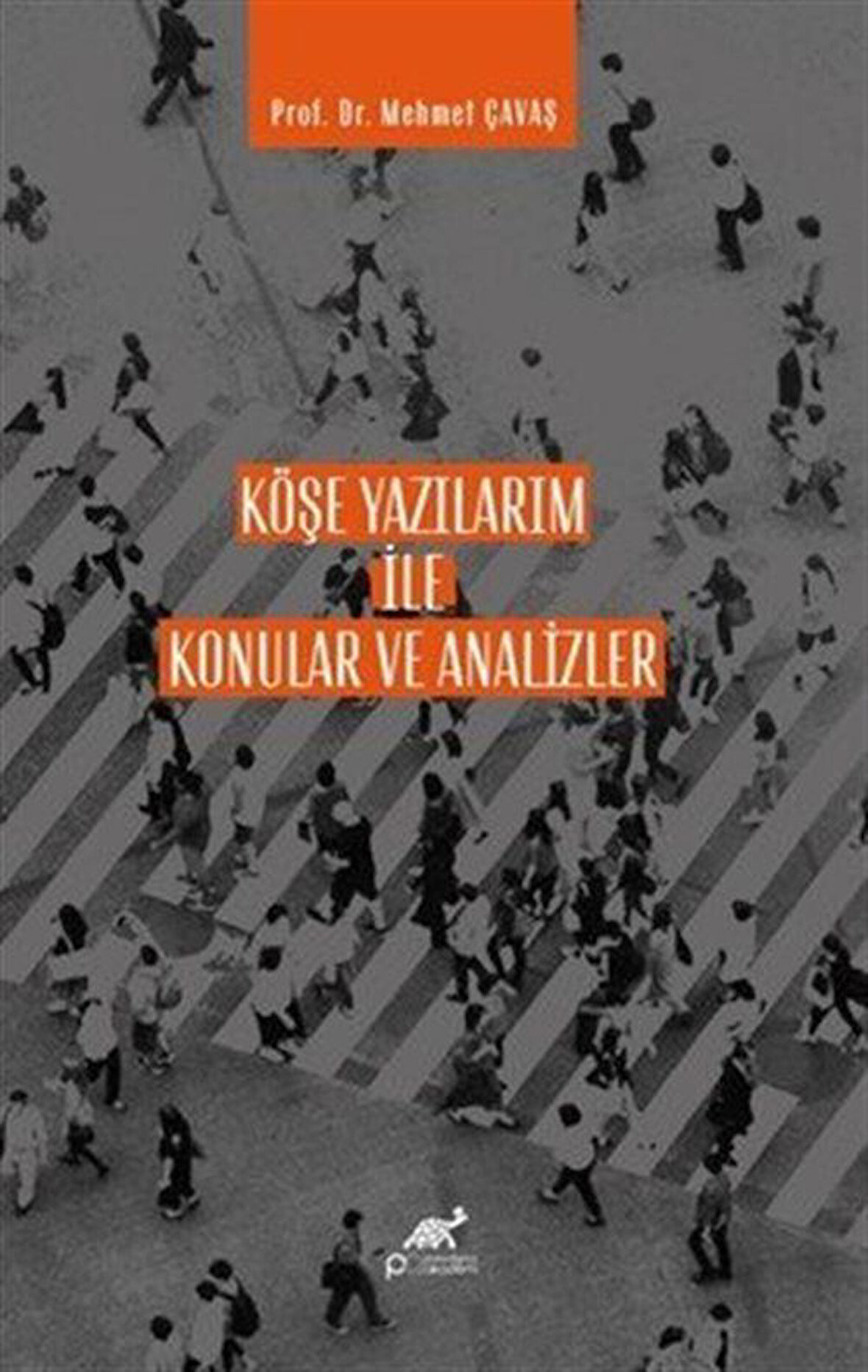 Köşe Yazılarım İle Konular ve Analizler