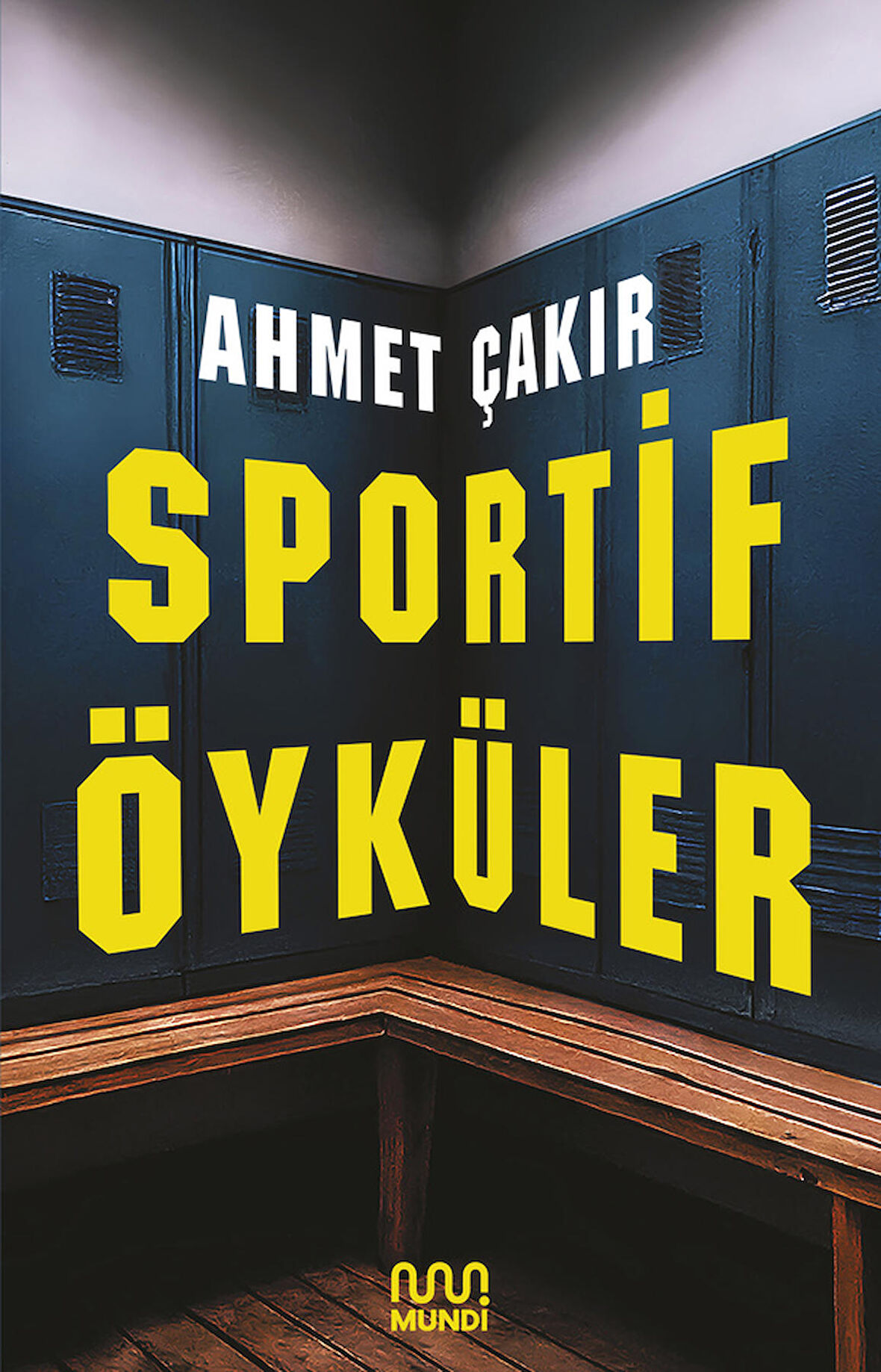 Sportif Öyküler / Ahmet Çakır