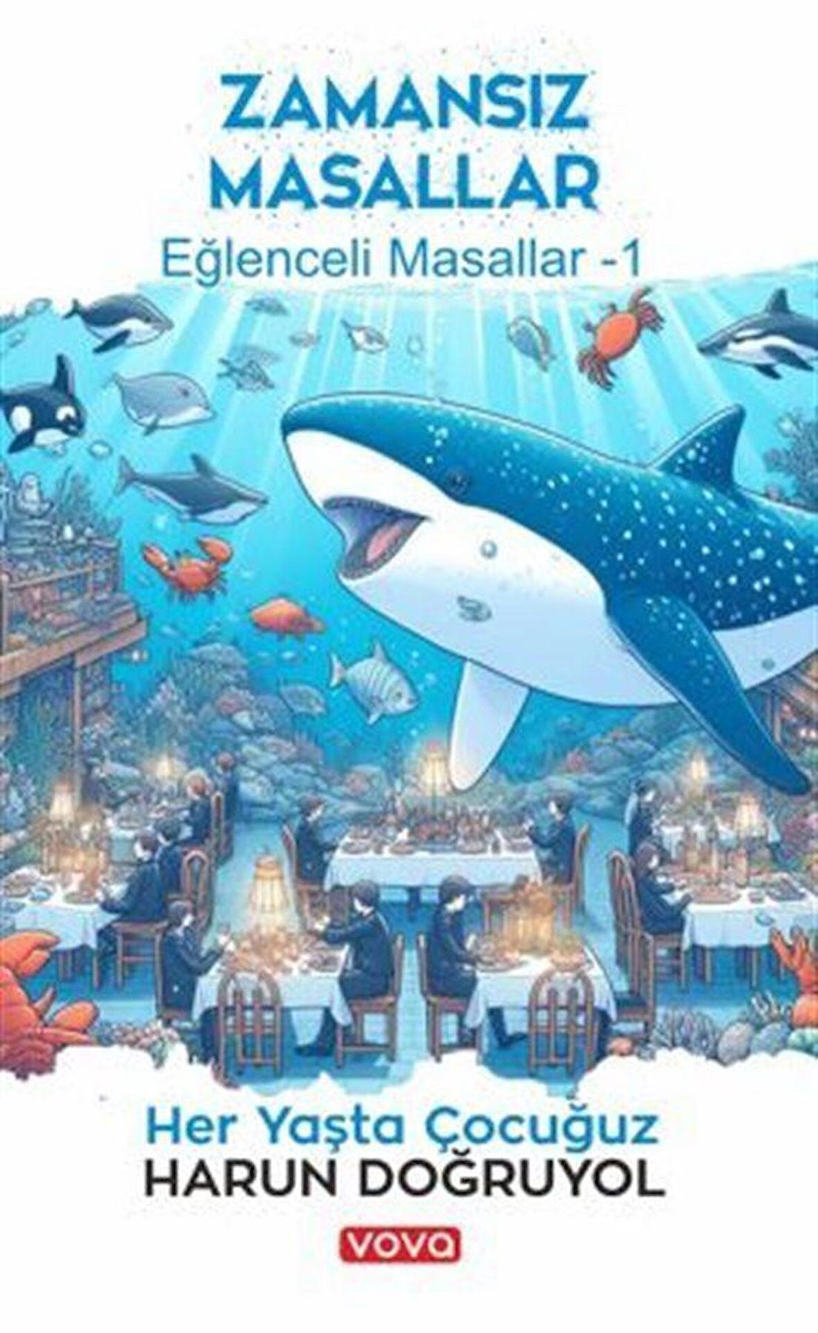 Zamansız Masallar- Eğlenceli Masallar-1 / Harun Doğruyol