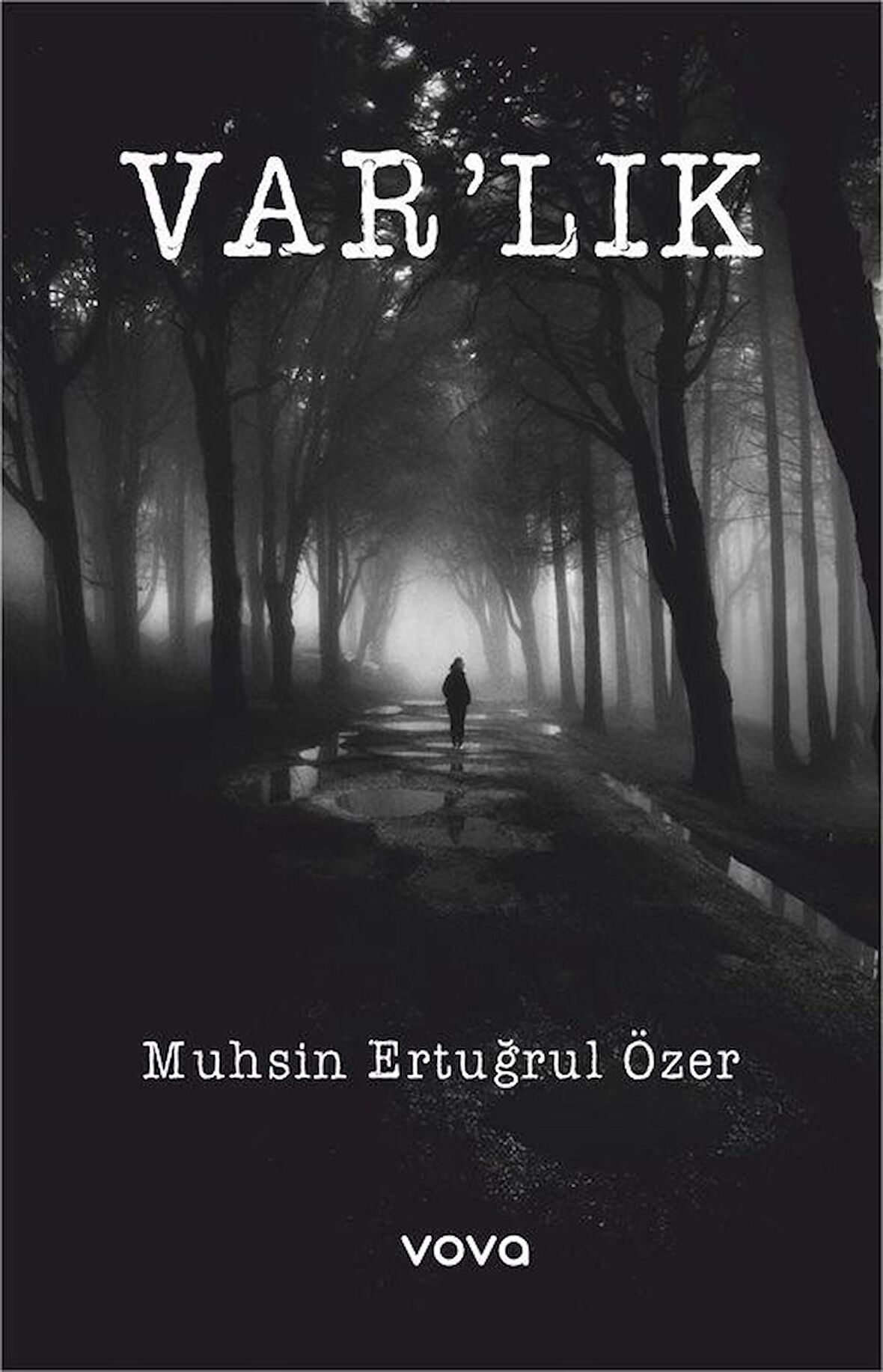 Varlık / Muhsin Ertuğrul Özer