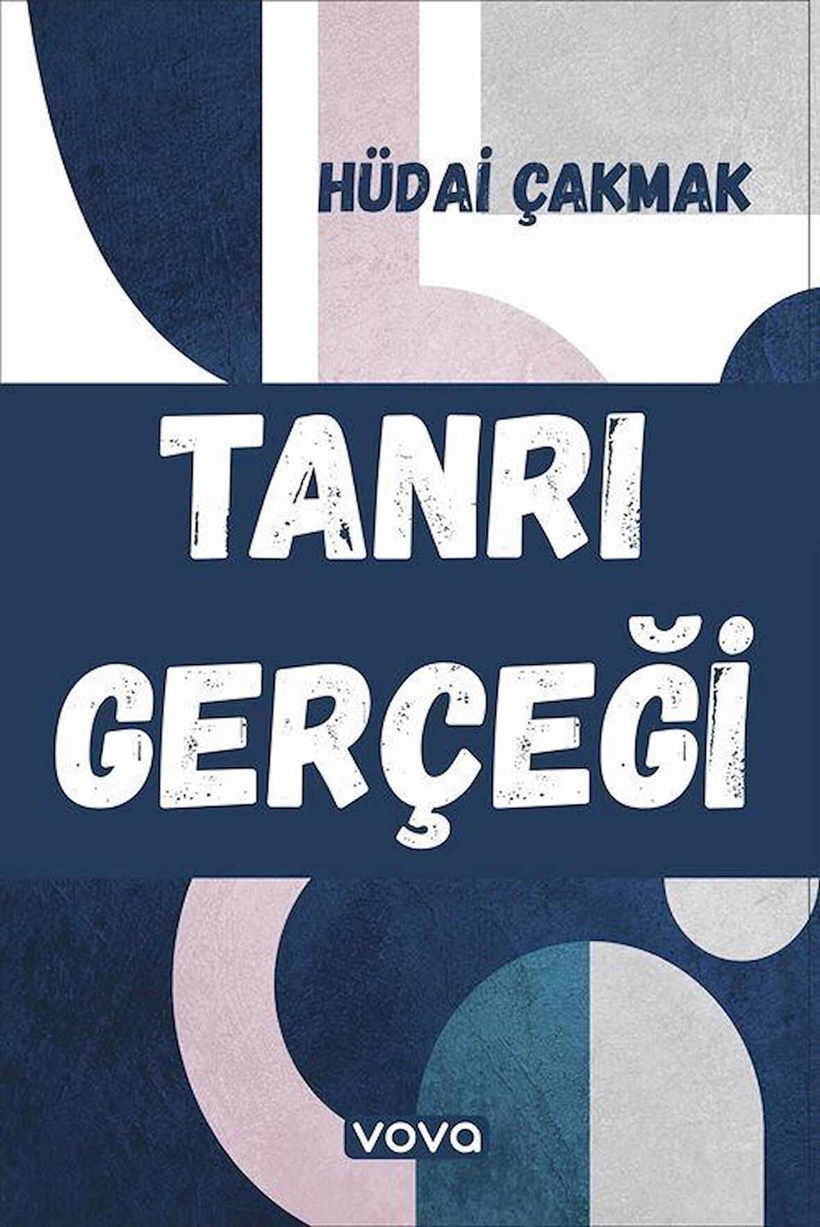 Tanrı Gerçeği / Hüdai Çakmak