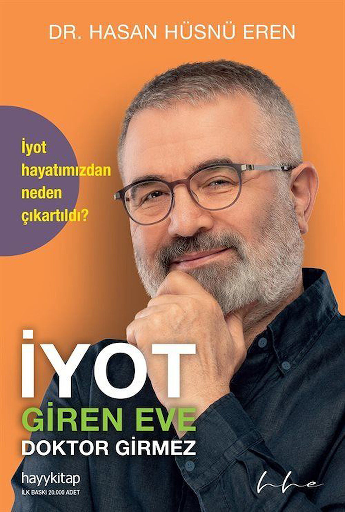 İyot Giren Eve Doktor Girmez / Dr. Hasan Hüsnü Eren