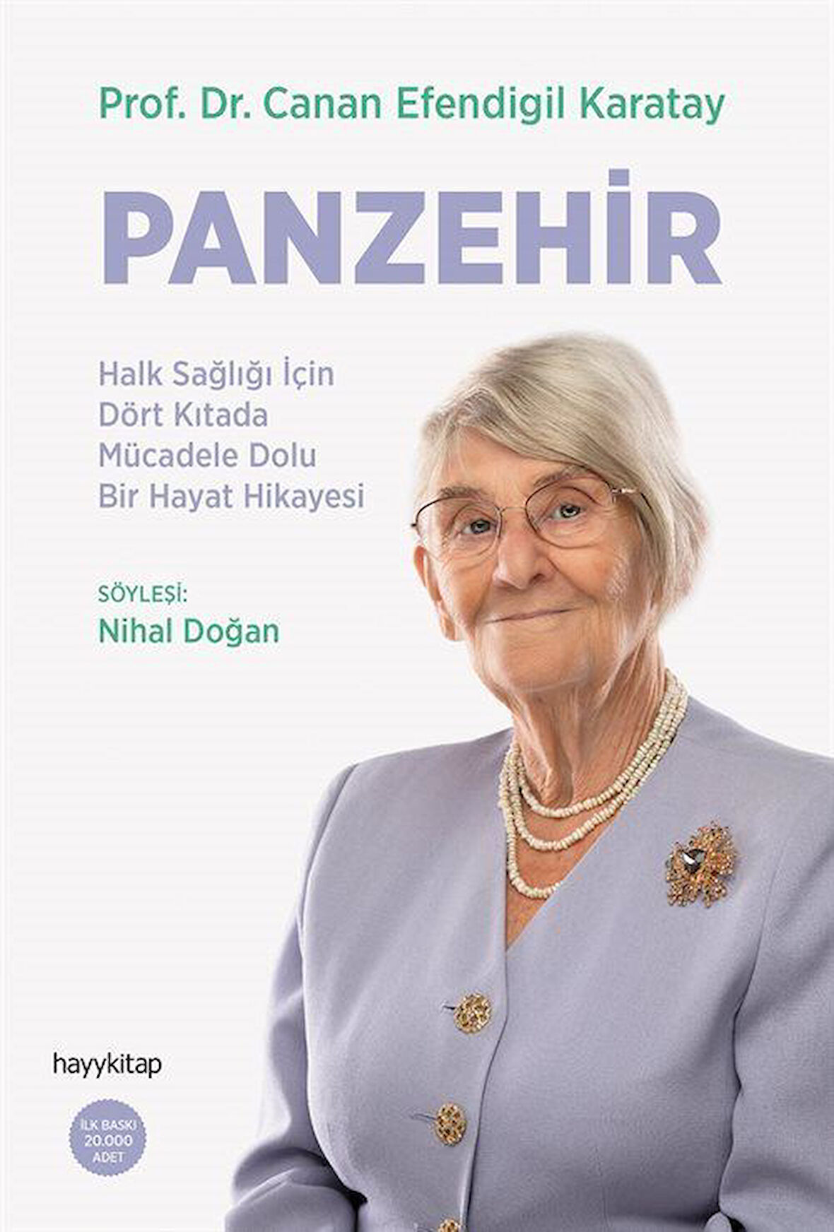 Panzehir & Halk Sağlığı İçin Dört Kıtada Mücadele Dolu Bir Hayat Hikayesi / Nihal Doğan