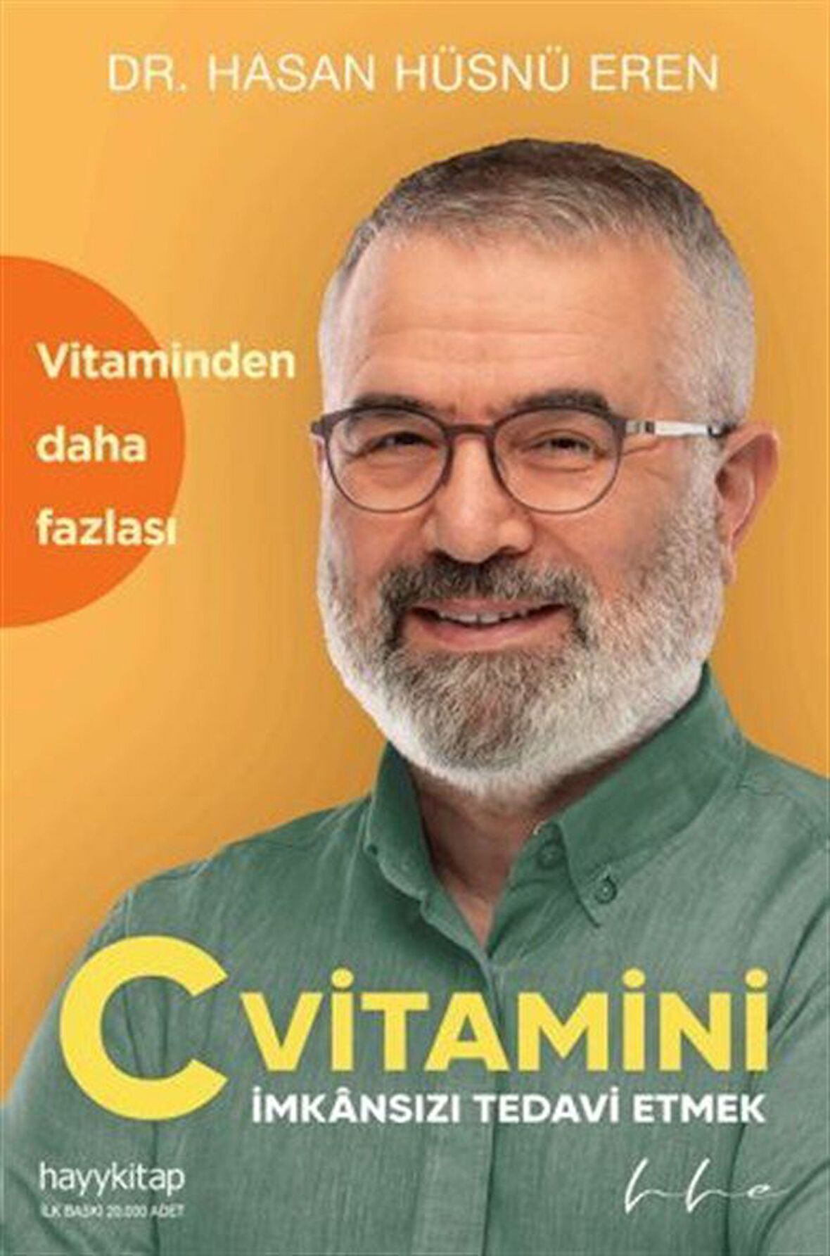 C Vitamini & İmkansızı Tedavi Etmek / Dr. Hasan Hüsnü Eren