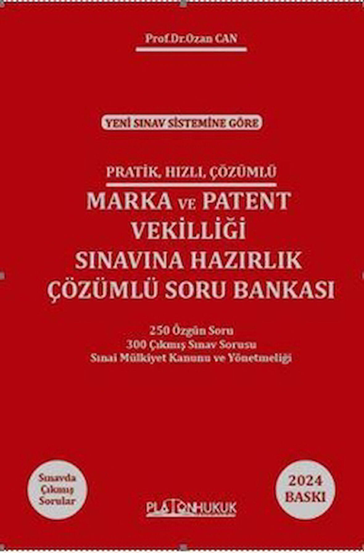 Pratik Hızlı Çözümlü Marka ve Patent Vekilliği Sınavına Hazırlık Çözümlü Soru Bankası