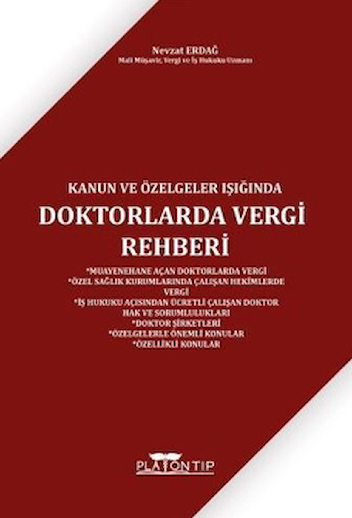 Kanun ve Özelgeler Işığında Doktorlarda Vergi Rehberi