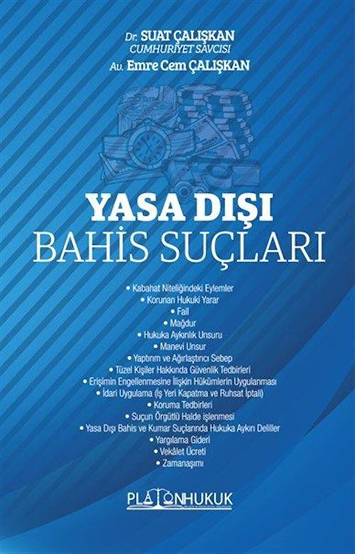 Yasa Dışı Bahis Suçları / Suat Çalışkan
