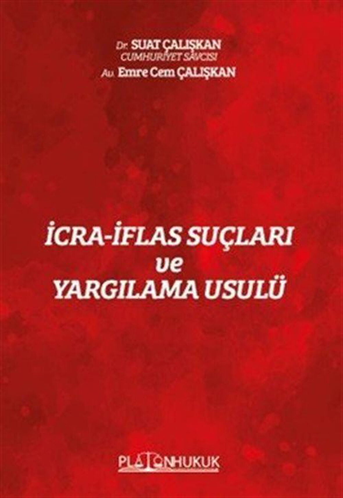İcra‐İflas Suçları ve Yargılama Usulü / Suat Çalışkan