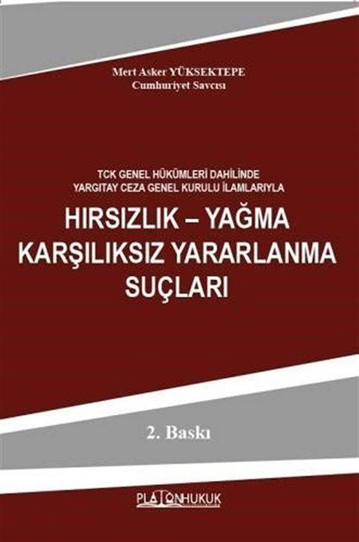 Hırsızlık Yağma Karşılıksız Yararlanma Suçları / Mert Asker Yüksektepe