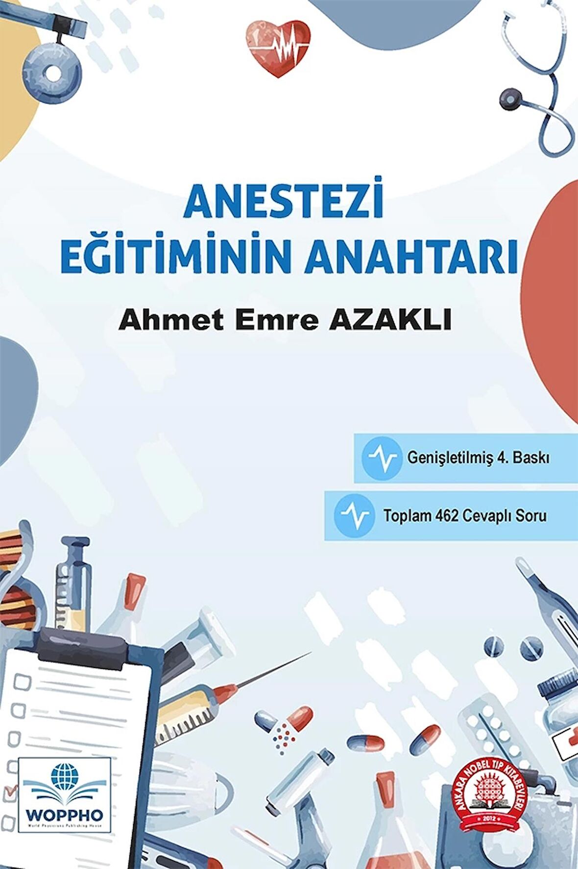 Anestezi Eğitiminin Anahtarı Genişletilmiş 4. Baskı