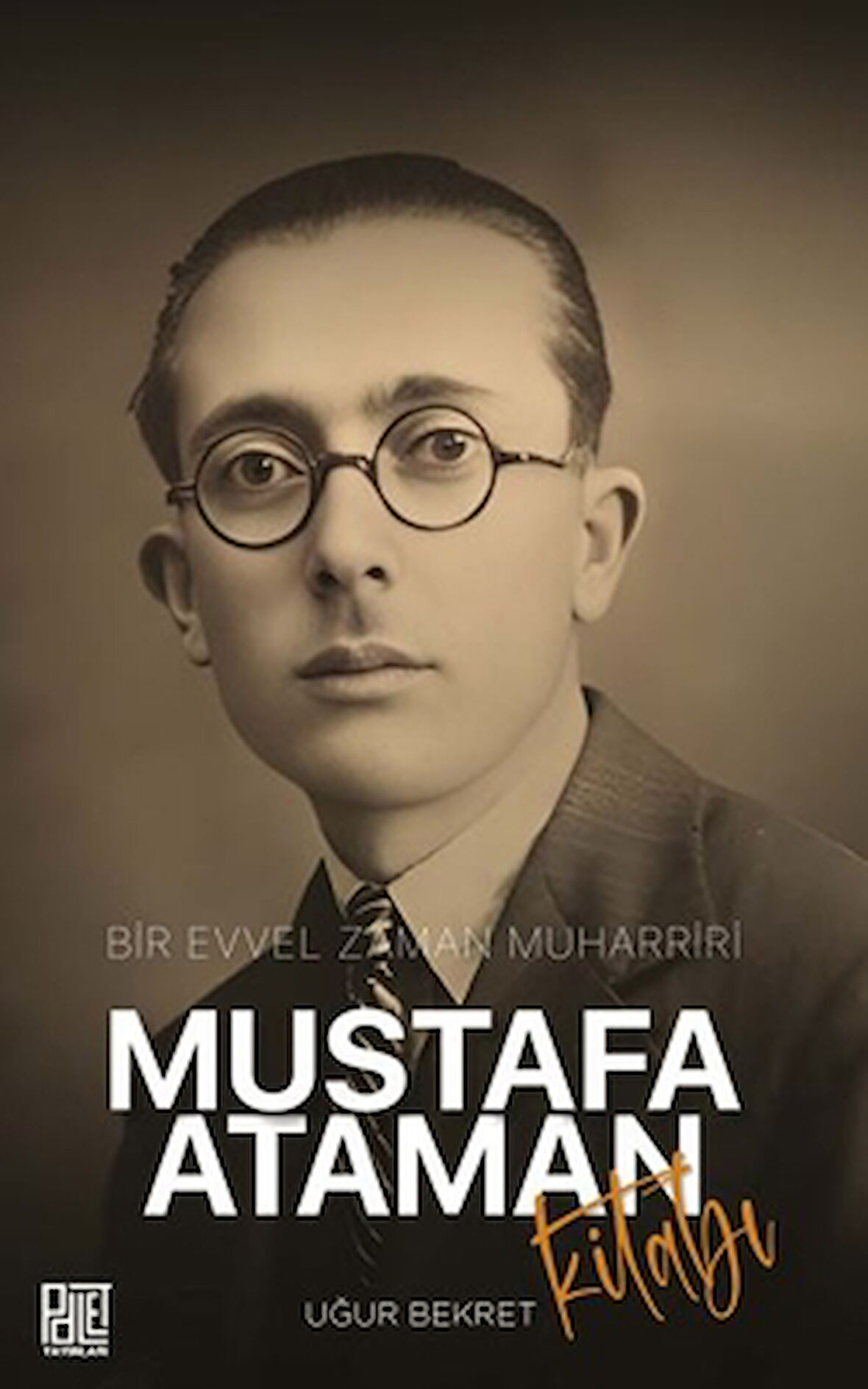 Bir Evvel Zaman Muarriri Mustafa Ataman Kitabı